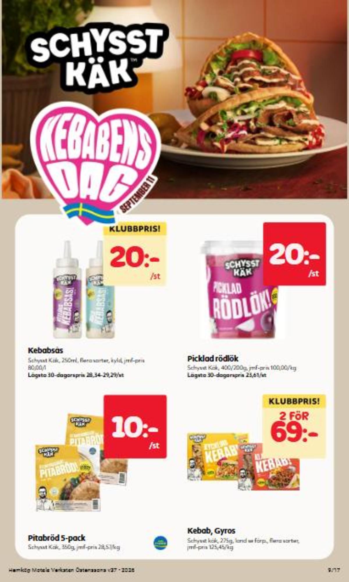 Se Östenssons reklamblad för vecka 37 på Kampanjveckan.se. Se bra erbjudanden på många varor, t.ex. kebab schysst käk eller picklad rödlök schysst käk. Läs reklambladet här! Sida 9
