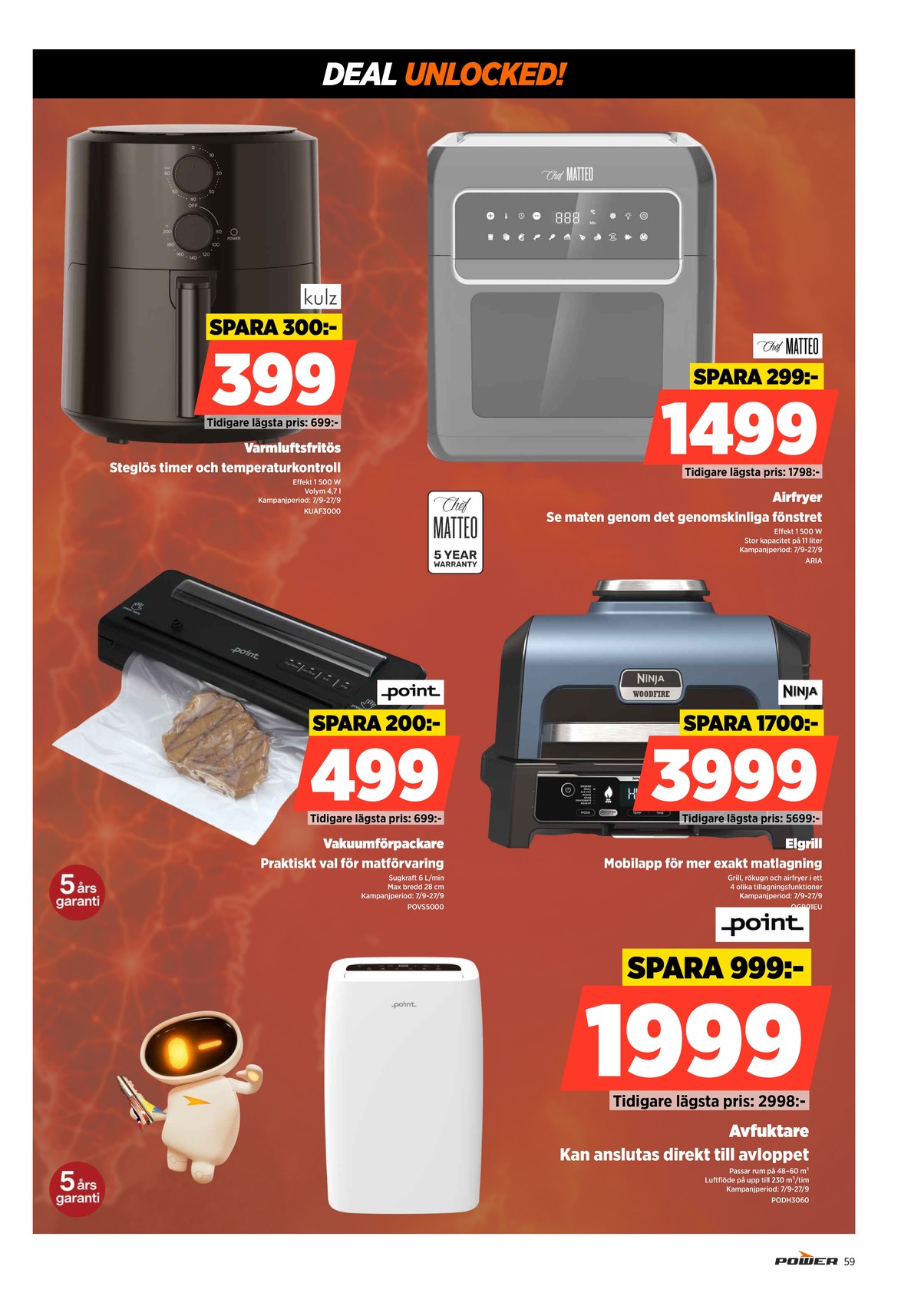 Se Power reklamblad för vecka 37 på Kampanjveckan.se. Se bra erbjudanden på många varor. Läs reklambladet här! Sida 59