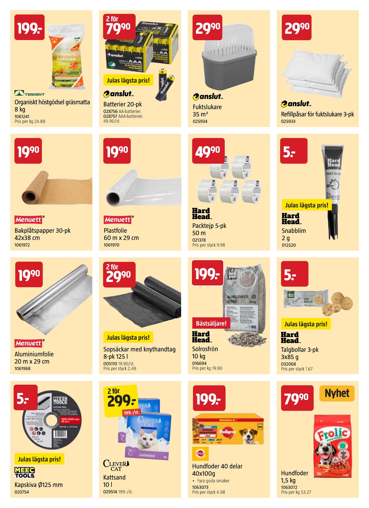 Se Jula reklamblad för vecka 37 på Kampanjveckan.se. Se bra erbjudanden på många varor. Läs reklambladet här! Sida 7