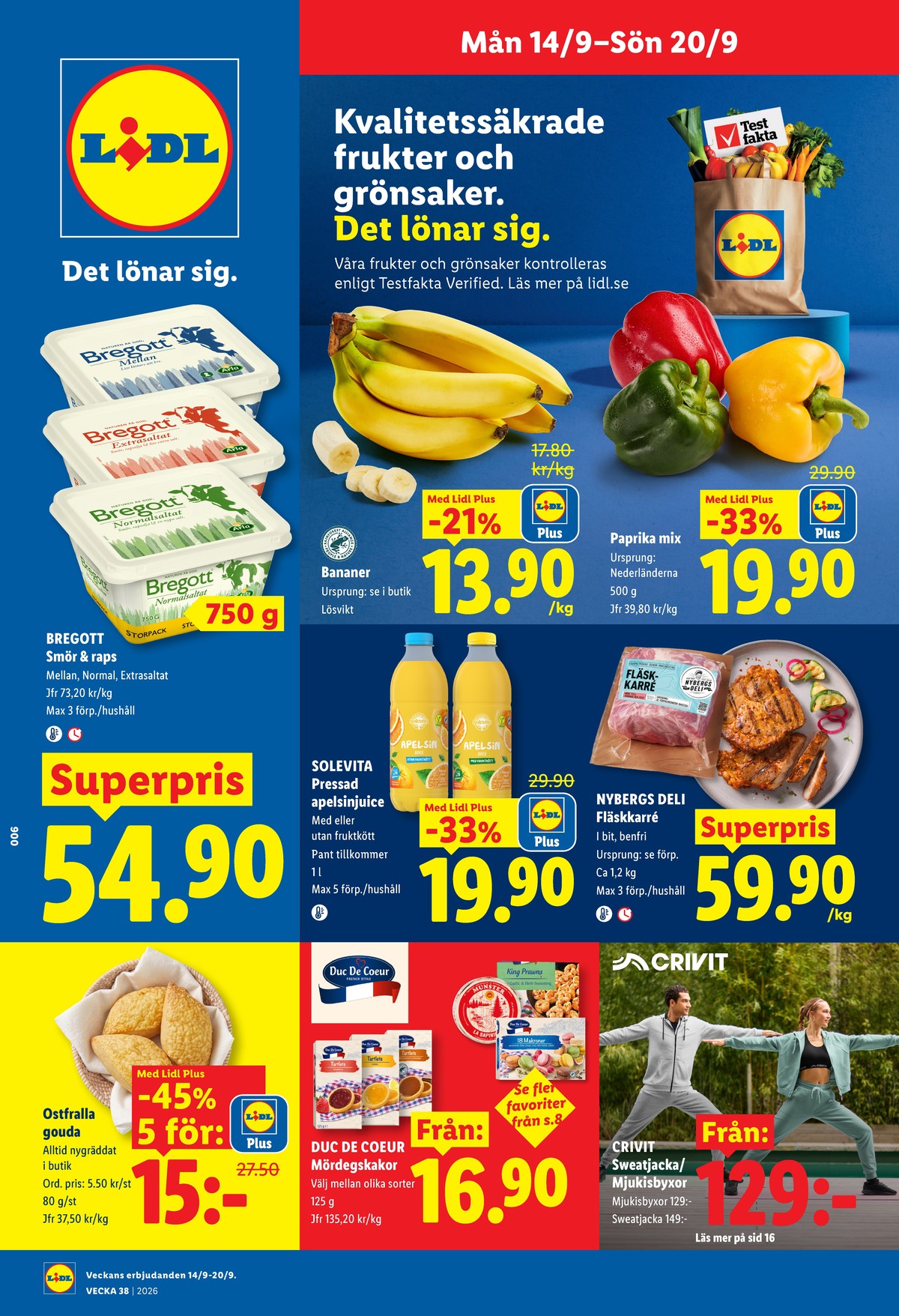 Se Lidl reklamblad för vecka 38 på Kampanjveckan.se. Se bra erbjudanden på många varor, t.ex. butiksbakat matbröd lidl eller karré nybergs deli. Läs reklambladet här! Sida 1
