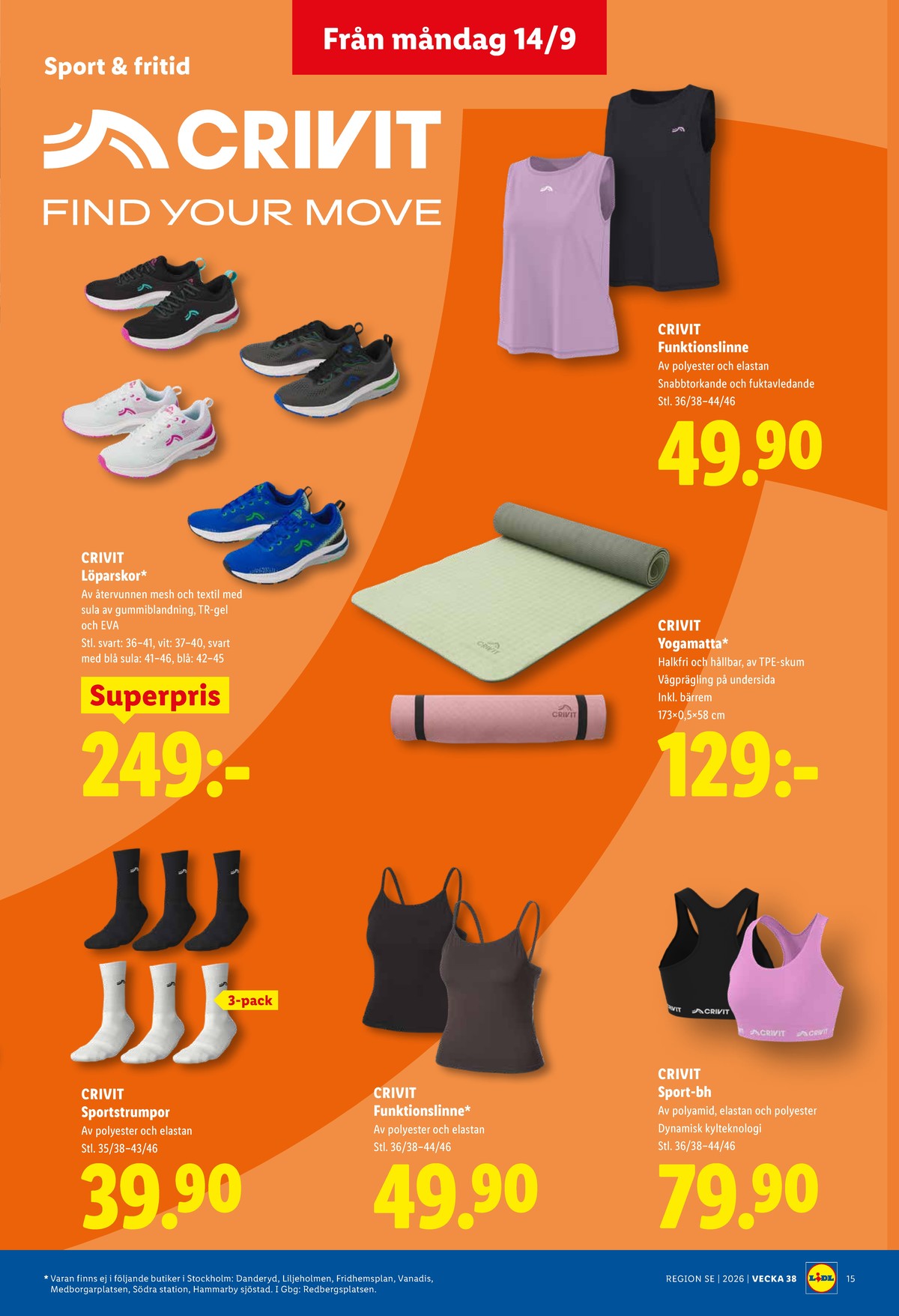 Se Lidl reklamblad för vecka 38 på Kampanjveckan.se. Se bra erbjudanden på många varor, t.ex. strumpor crivit eller yogamatta crivit. Läs reklambladet här! Sida 17
