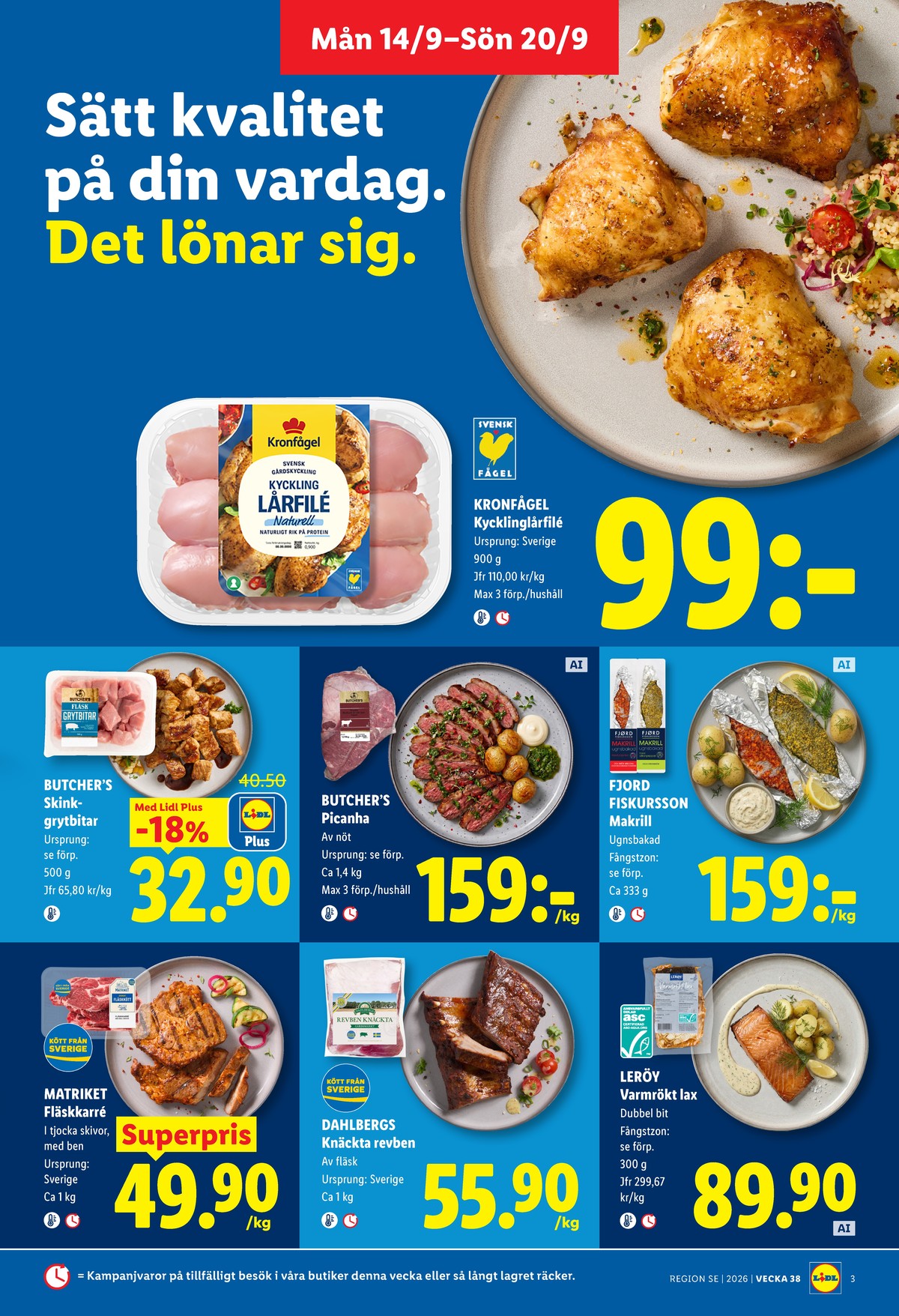Se Lidl reklamblad för vecka 38 på Kampanjveckan.se. Se bra erbjudanden på många varor, t.ex. karré matriket eller makril paprika fjord seafood. Läs reklambladet här! Sida 3
