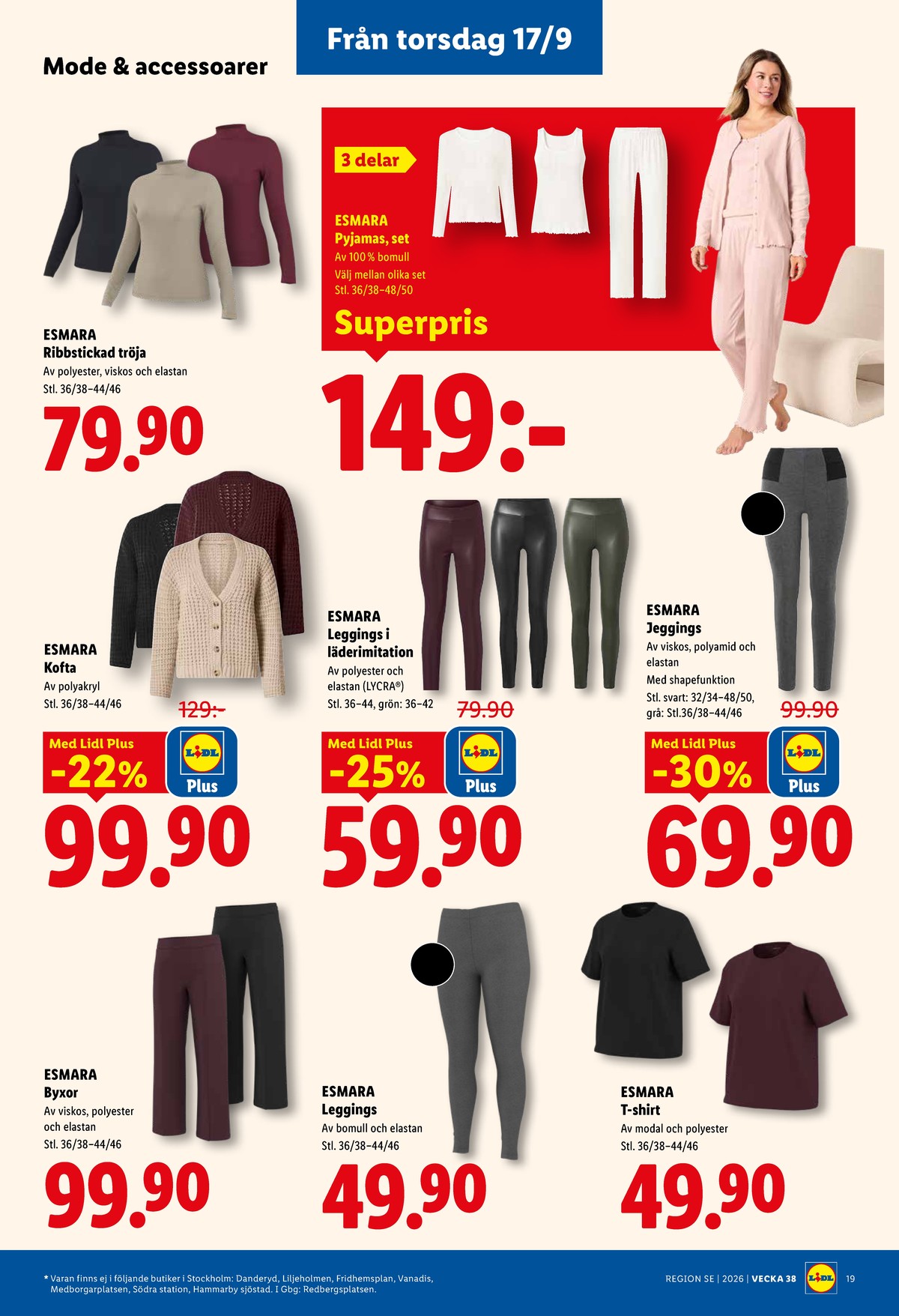 Se Lidl reklamblad för vecka 38 på Kampanjveckan.se. Se bra erbjudanden på många varor, t.ex. byxor esmara eller t-shirts esmara. Läs reklambladet här! Sida 22
