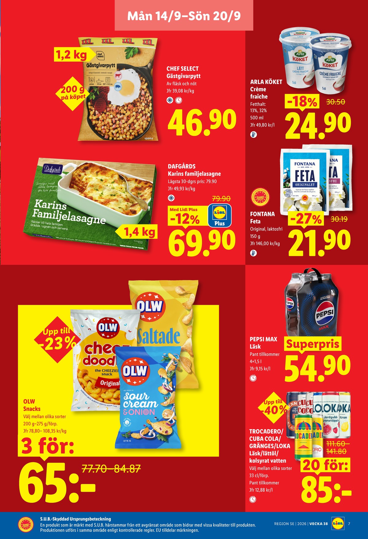 Se Lidl reklamblad för vecka 38 på Kampanjveckan.se. Se bra erbjudanden på många varor, t.ex. gästgivarepytt chef select eller läskedryck 4 pk pepsi max. Läs reklambladet här! Sida 8
