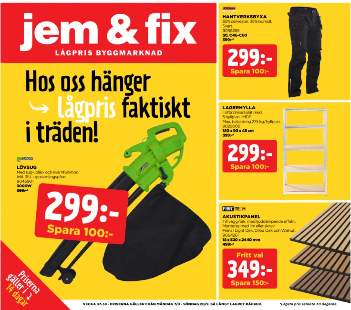 Se Jem & Fix reklamblad för vecka 38 på Kampanjveckan.se. Se bra erbjudanden på många varor. Läs reklambladet här! Sida 1