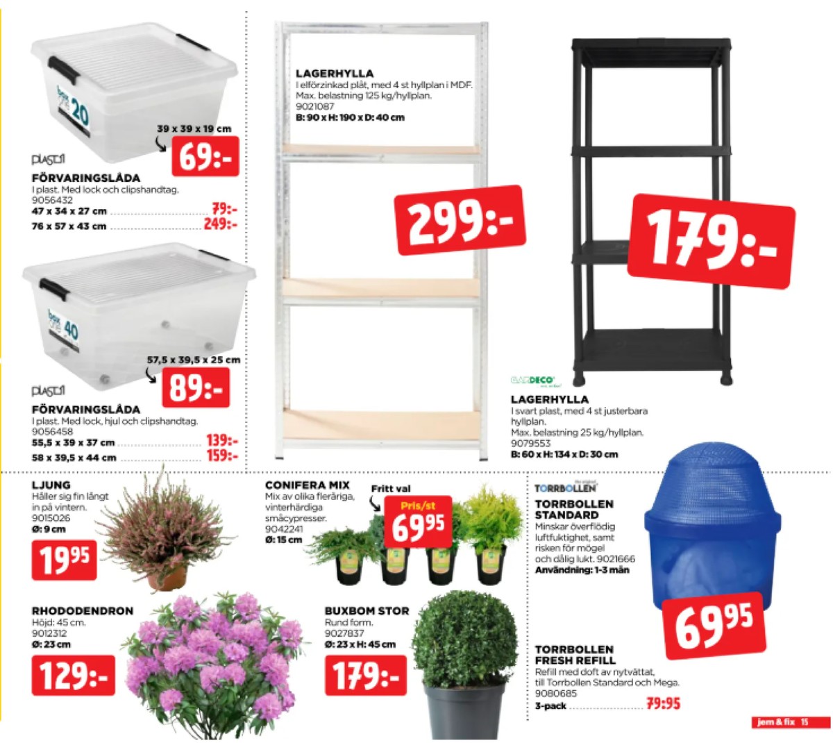 Se Jem & Fix reklamblad för vecka 38 på Kampanjveckan.se. Se bra erbjudanden på många varor. Läs reklambladet här! Sida 15