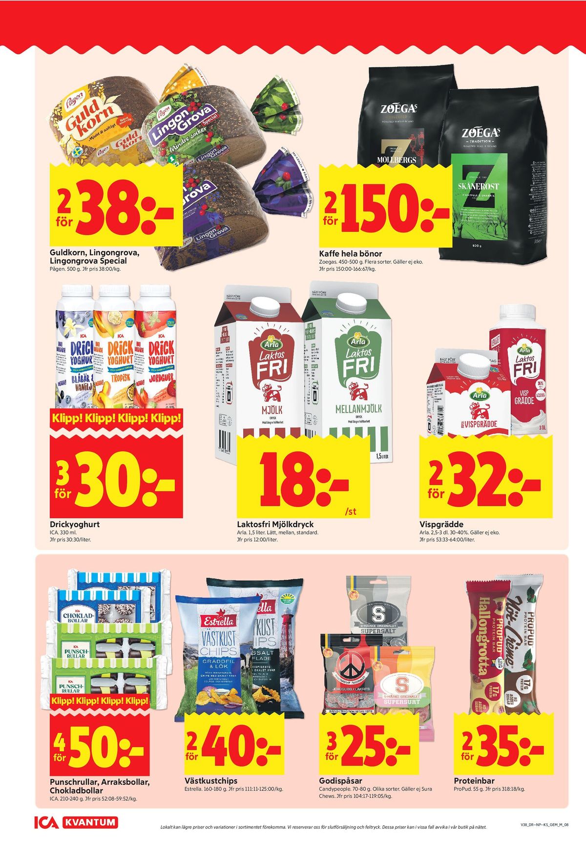 Se ICA Kvantum reklamblad för vecka 38 på Kampanjveckan.se. Se bra erbjudanden på många varor, t.ex. vispgrädde arla eller chips gräddfil & lök västkustchips. Läs reklambladet här! Sida 8
