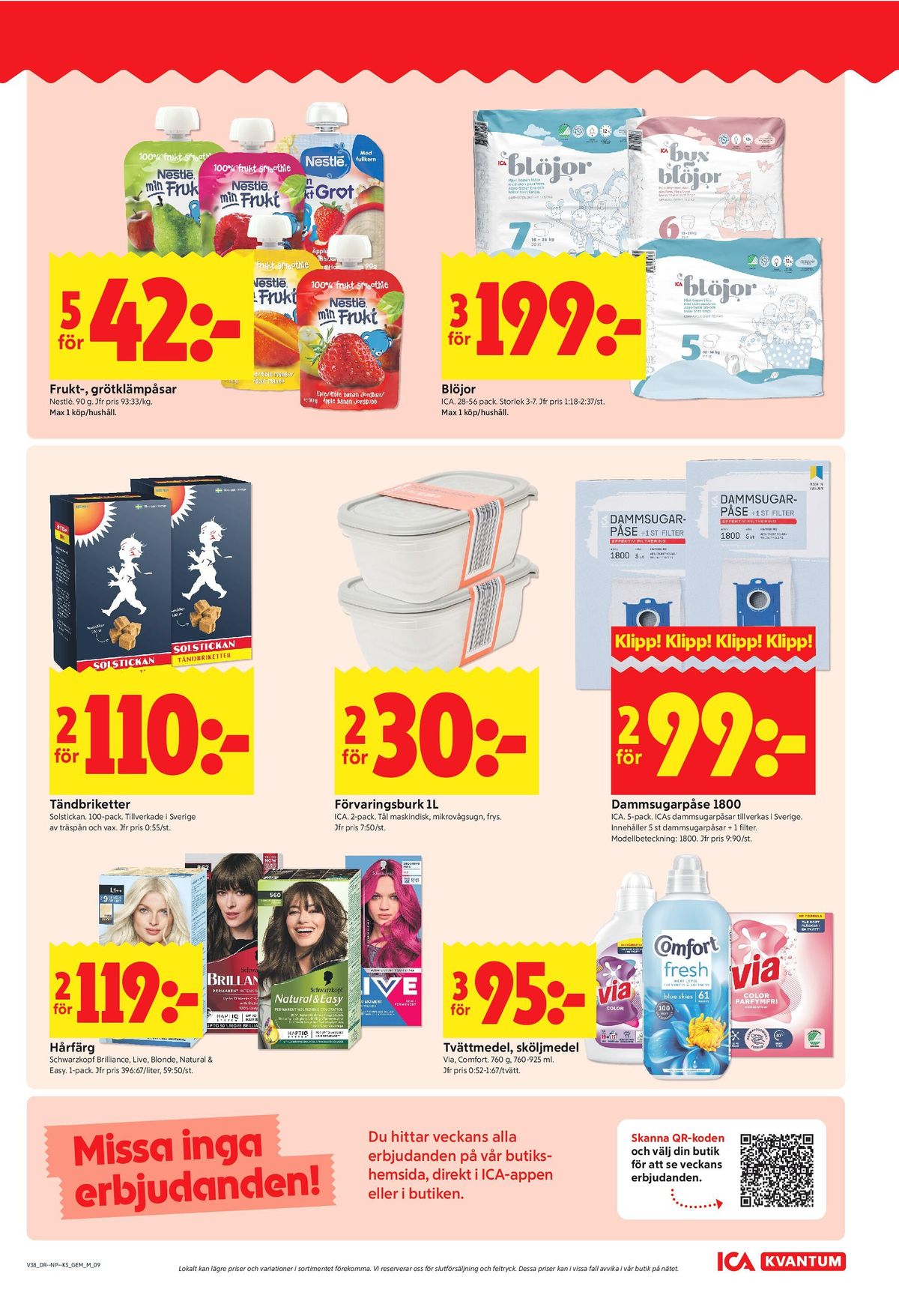 Se ICA Kvantum reklamblad för vecka 38 på Kampanjveckan.se. Se bra erbjudanden på många varor, t.ex. dammsugarpåsar ica eller tvättmedel pulver via. Läs reklambladet här! Sida 9
