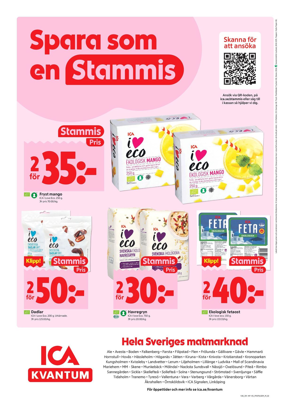 Se ICA Kvantum reklamblad för vecka 38 på Kampanjveckan.se. Se bra erbjudanden på många varor, t.ex. fetaost ica i love eco eller dadlar ica i love eco. Läs reklambladet här! Sida 10
