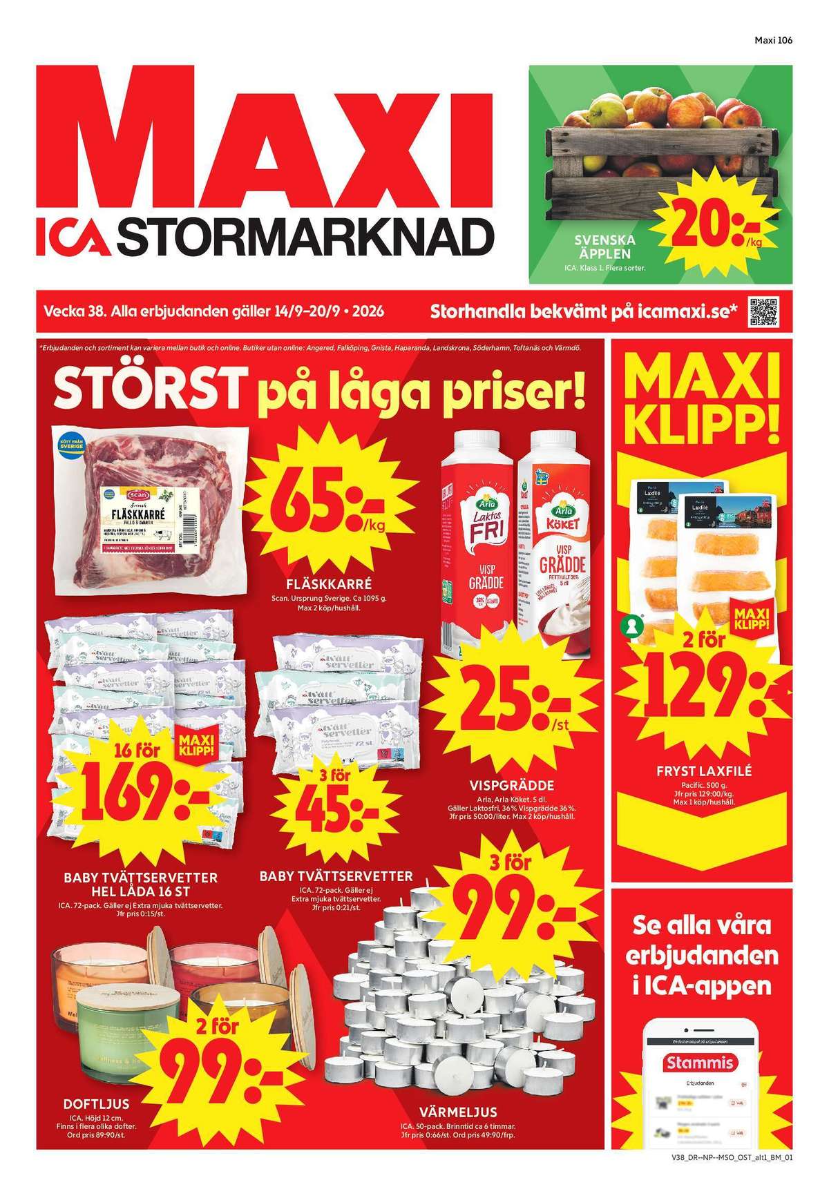 Se ICA Maxi reklamblad för vecka 38 på Kampanjveckan.se. Se bra erbjudanden på många varor, t.ex. doftljus i glas ica eller karrékotlett scan. Läs reklambladet här! Sida 1
