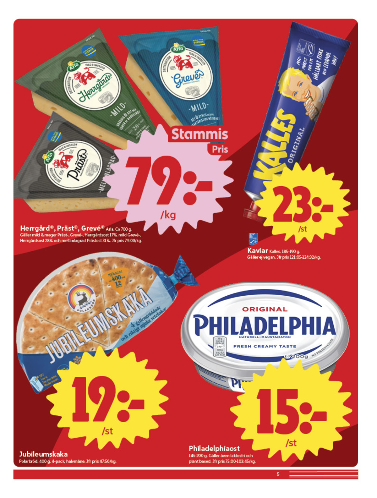 Se ICA Nära reklamblad för vecka 38 på Kampanjveckan.se. Se bra erbjudanden på många varor, t.ex. färskost philadelphia eller vetekakor jubileumskaka. Läs reklambladet här! Sida 5
