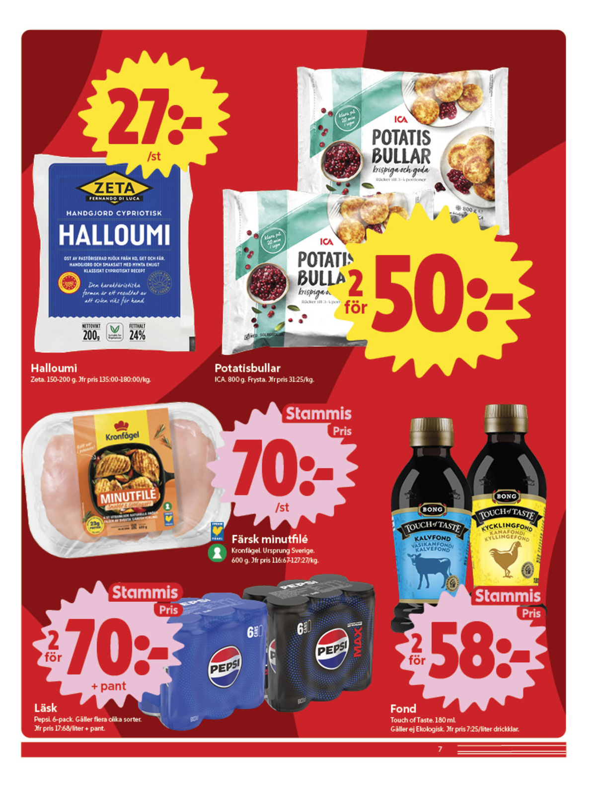 Se ICA Nära reklamblad för vecka 38 på Kampanjveckan.se. Se bra erbjudanden på många varor, t.ex. fonder touch of taste eller halloumi zeta. Läs reklambladet här! Sida 7
