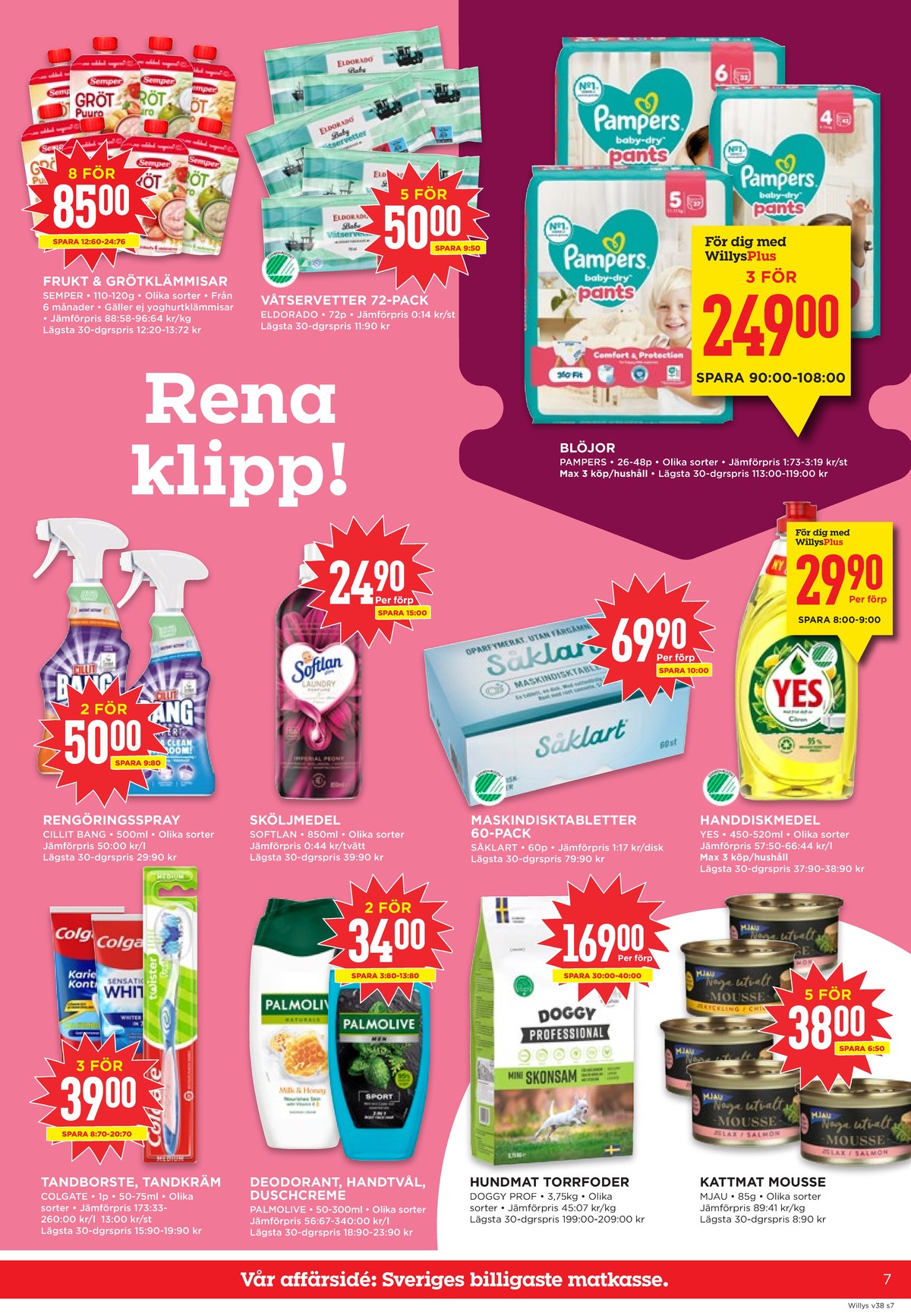Se WILLY:S reklamblad för vecka 38 på Kampanjveckan.se. Se bra erbjudanden på många varor, t.ex. tvättservetter eldorado eller barnmat semper. Läs reklambladet här! Sida 7
