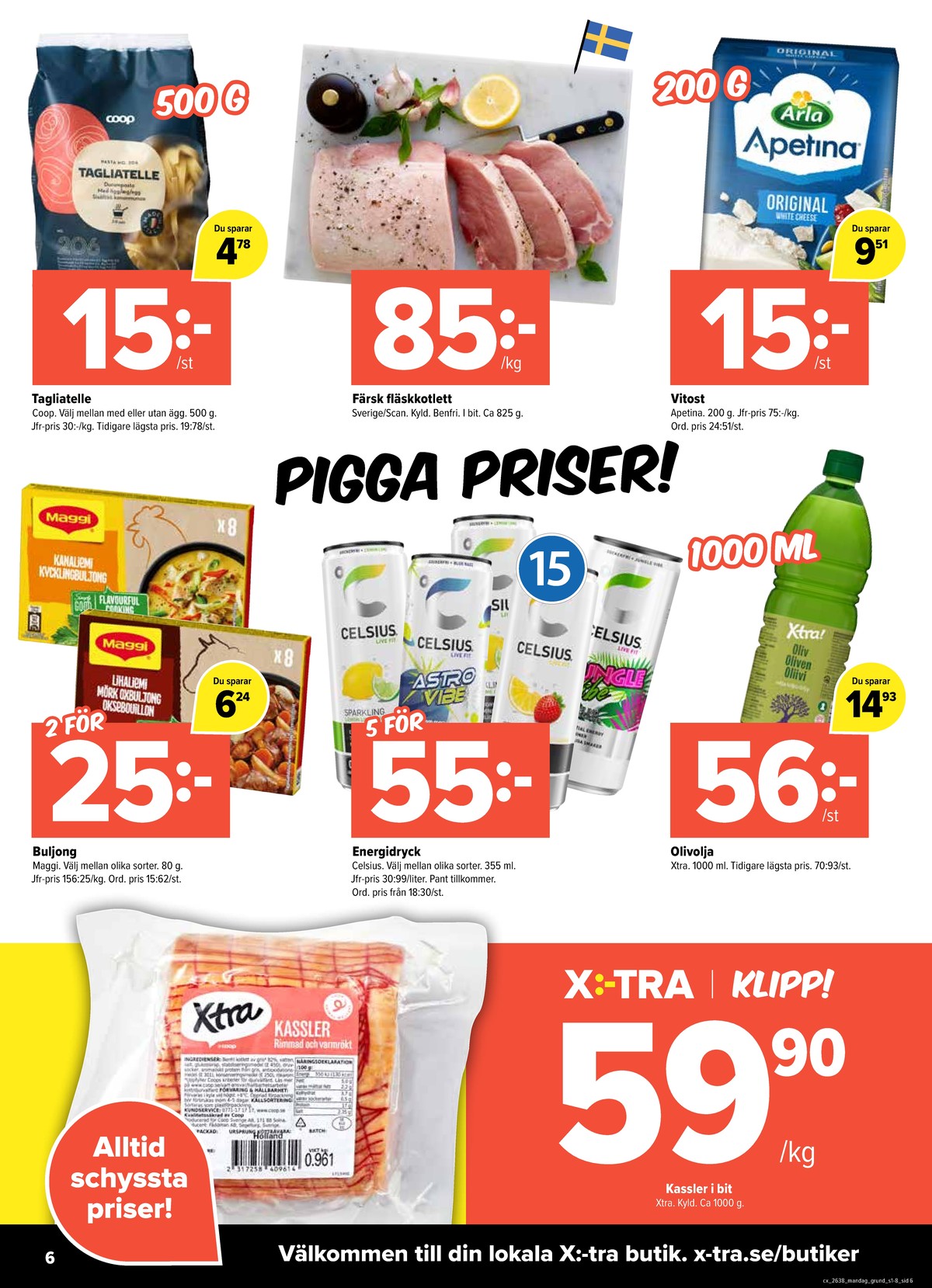 Se X:-tra reklamblad för vecka 38 på Kampanjveckan.se. Se bra erbjudanden på många varor, t.ex. pasta coop eller kotlett scan. Läs reklambladet här! Sida 6
