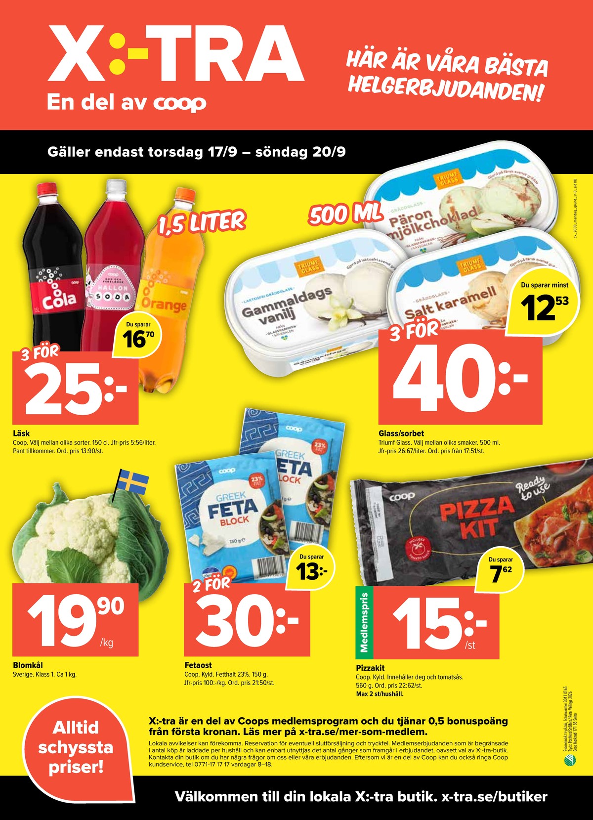 Se X:-tra reklamblad för vecka 38 på Kampanjveckan.se. Se bra erbjudanden på många varor, t.ex. läskedryck hallon soda eller läskedryck orange. Läs reklambladet här! Sida 8
