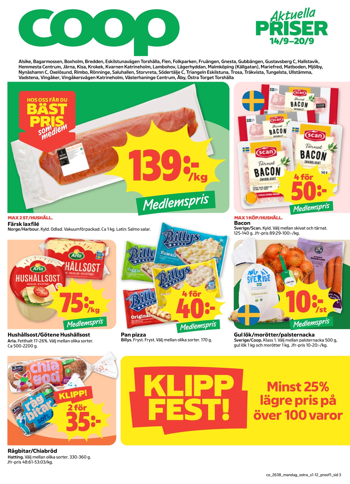 Se Coop reklamblad för vecka 38 på Kampanjveckan.se. Se bra erbjudanden på många varor. Läs reklambladet här! Sida 3