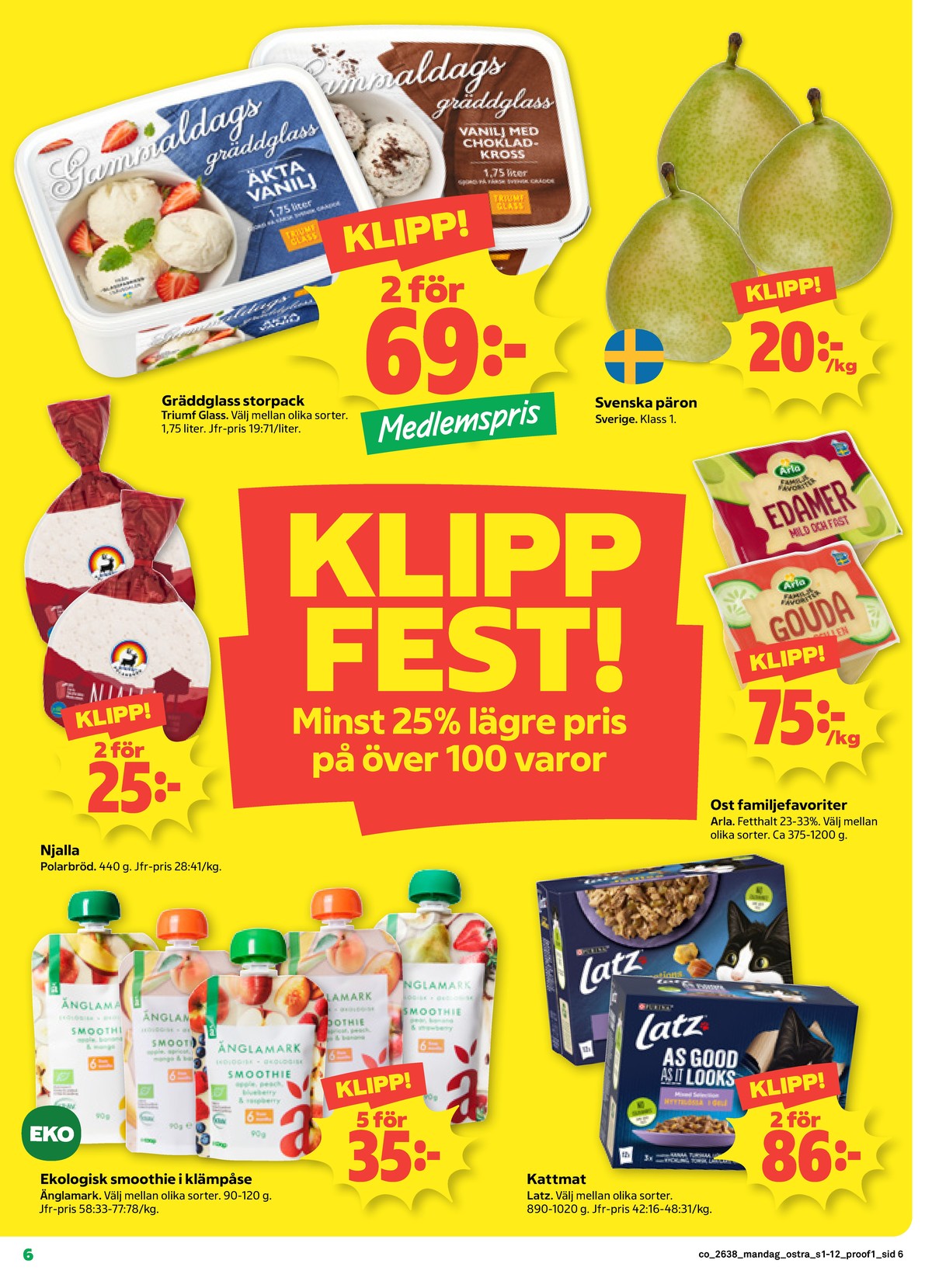 Se Coop reklamblad för vecka 38 på Kampanjveckan.se. Se bra erbjudanden på många varor. Läs reklambladet här! Sida 6