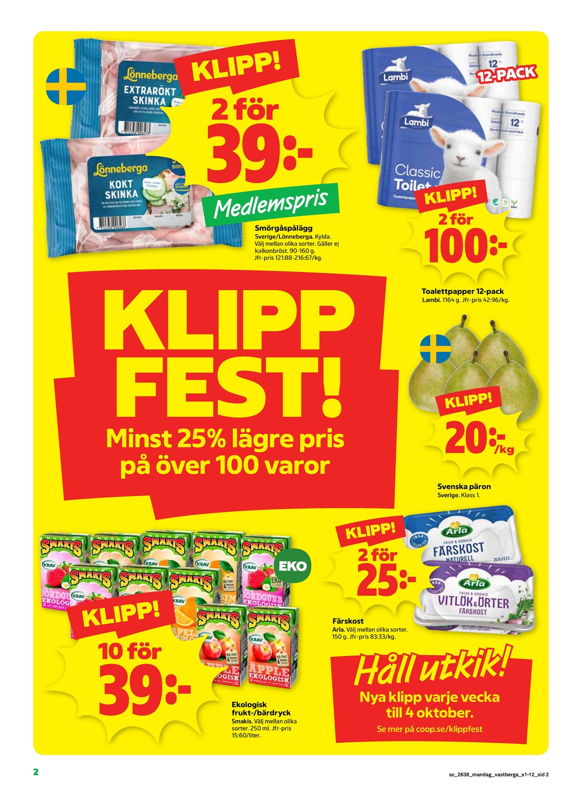 Se Stora Coop reklamblad för vecka 38 på Kampanjveckan.se. Se bra erbjudanden på många varor. Läs reklambladet här! Sida 2