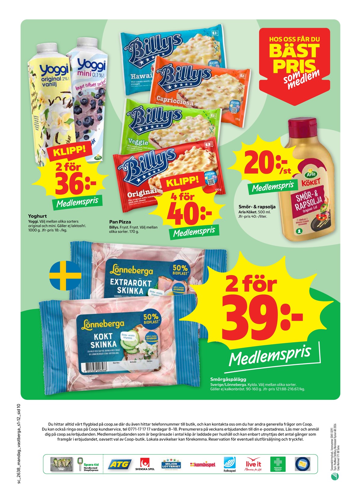 Se Stora Coop reklamblad för vecka 38 på Kampanjveckan.se. Se bra erbjudanden på många varor. Läs reklambladet här! Sida 10