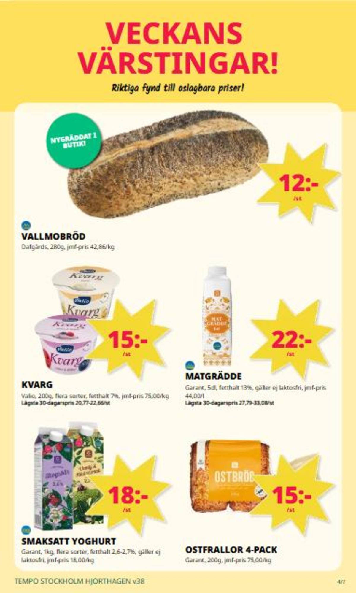 Se Tempo reklamblad för vecka 38 på Kampanjveckan.se. Se bra erbjudanden på många varor. Läs reklambladet här! Sida 4