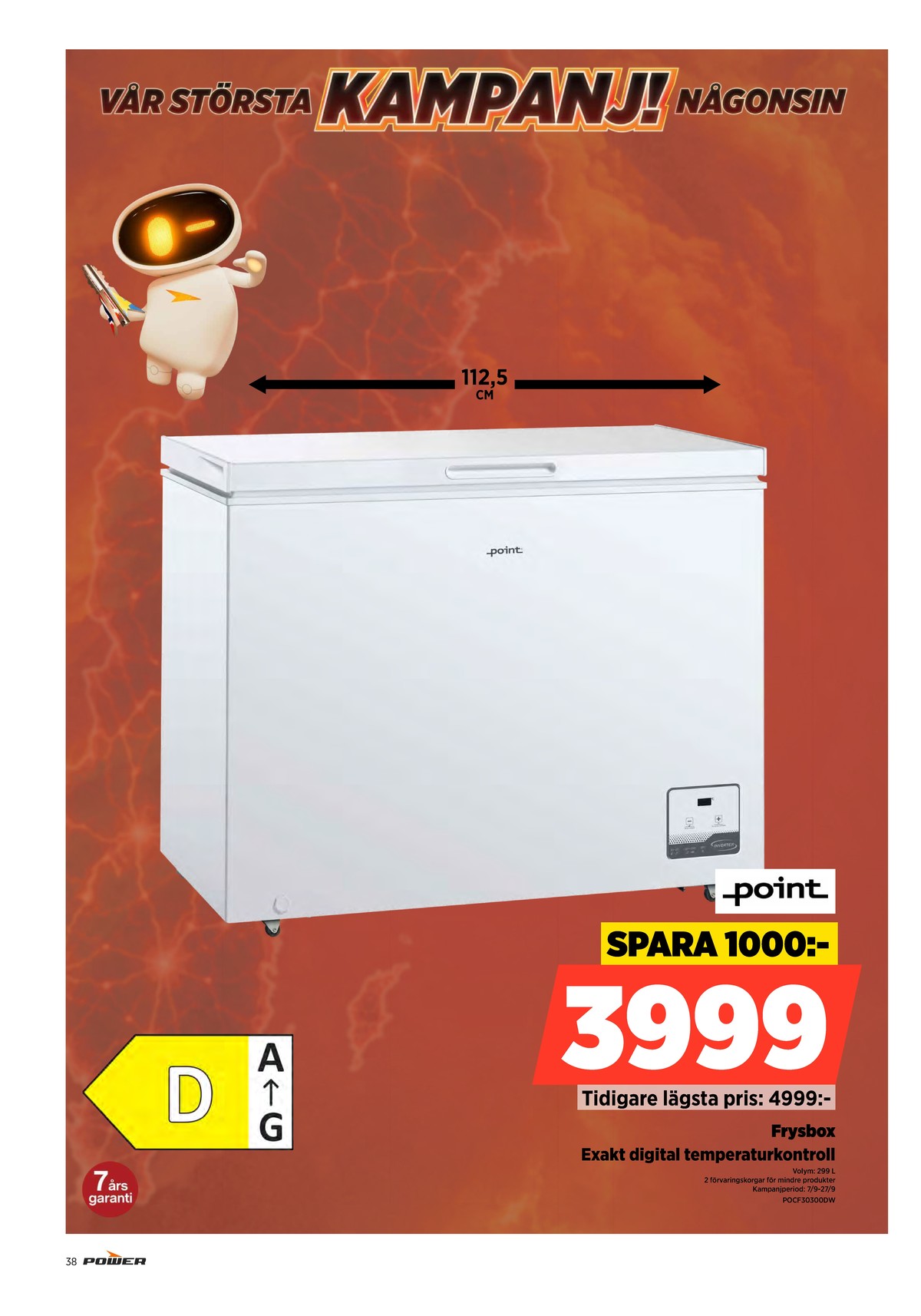 Se Power reklamblad för vecka 38 på Kampanjveckan.se. Se bra erbjudanden på många varor. Läs reklambladet här! Sida 38