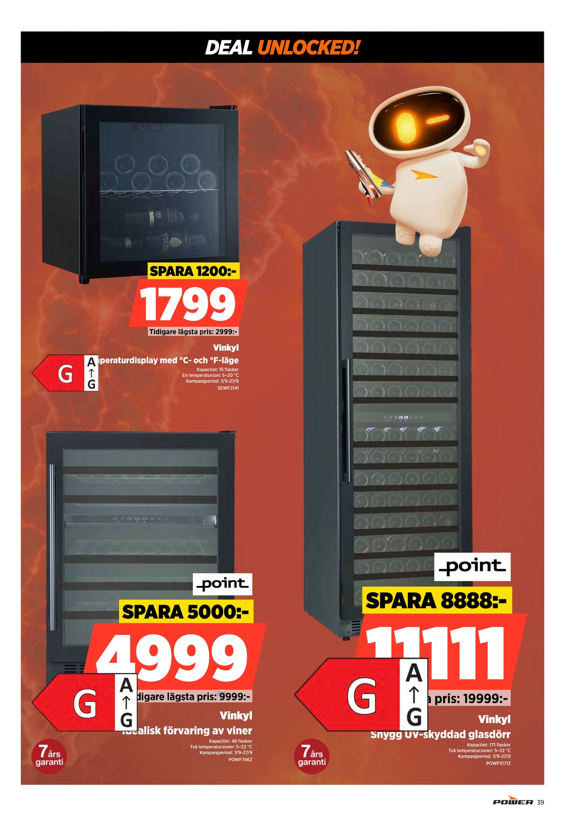Se Power reklamblad för vecka 38 på Kampanjveckan.se. Se bra erbjudanden på många varor. Läs reklambladet här! Sida 39