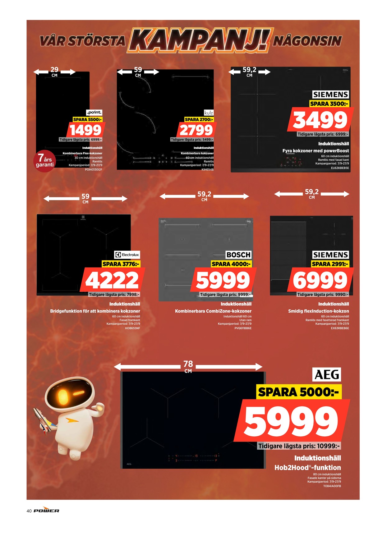 Se Power reklamblad för vecka 38 på Kampanjveckan.se. Se bra erbjudanden på många varor. Läs reklambladet här! Sida 40