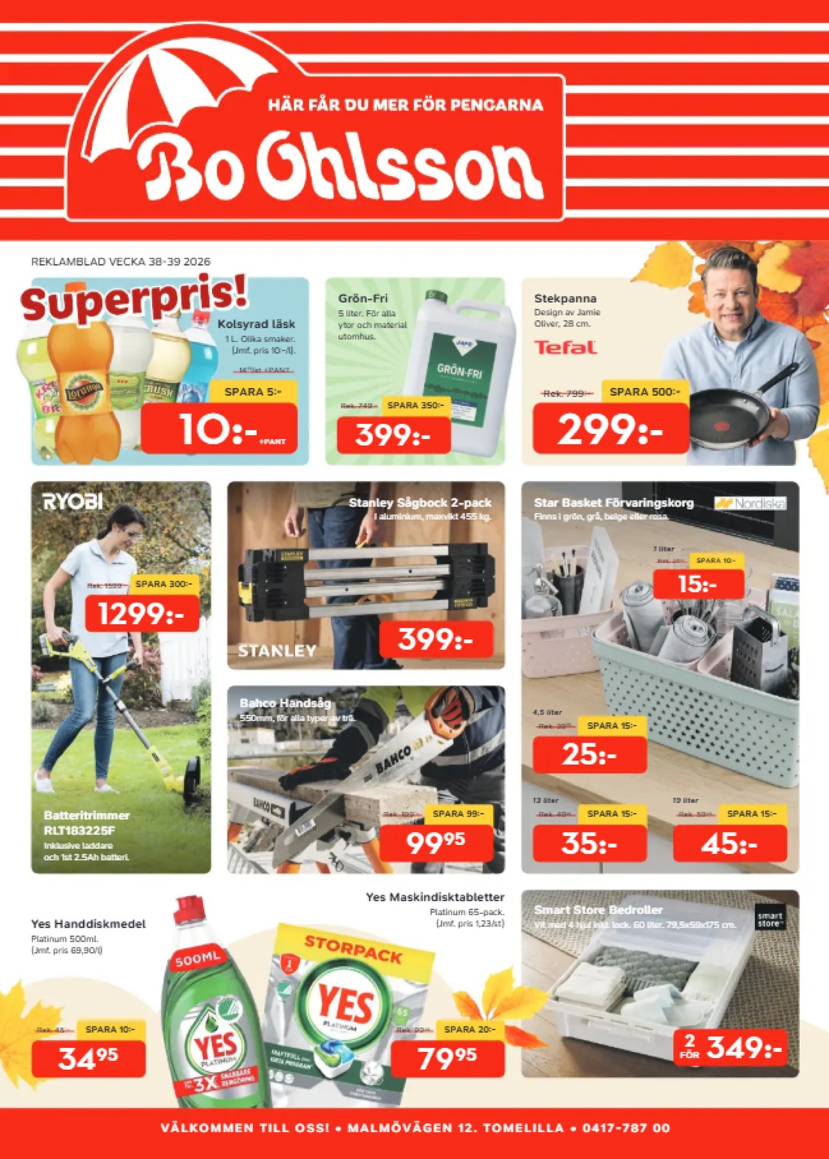 Se Bo Ohlsson reklamblad för vecka 38 på Kampanjveckan.se. Se bra erbjudanden på många varor, t.ex. läskedryck lorange eller algbekämpning grön-fri. Läs reklambladet här! Sida 1
