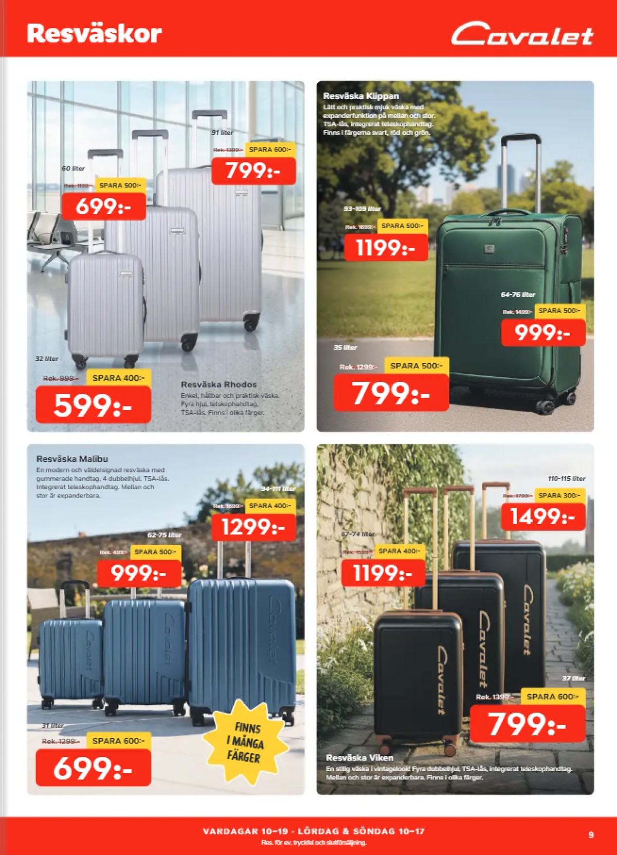 Se Bo Ohlsson reklamblad för vecka 38 på Kampanjveckan.se. Se bra erbjudanden på många varor, t.ex. trolley cavalet eller trolley cavalet. Läs reklambladet här! Sida 9
