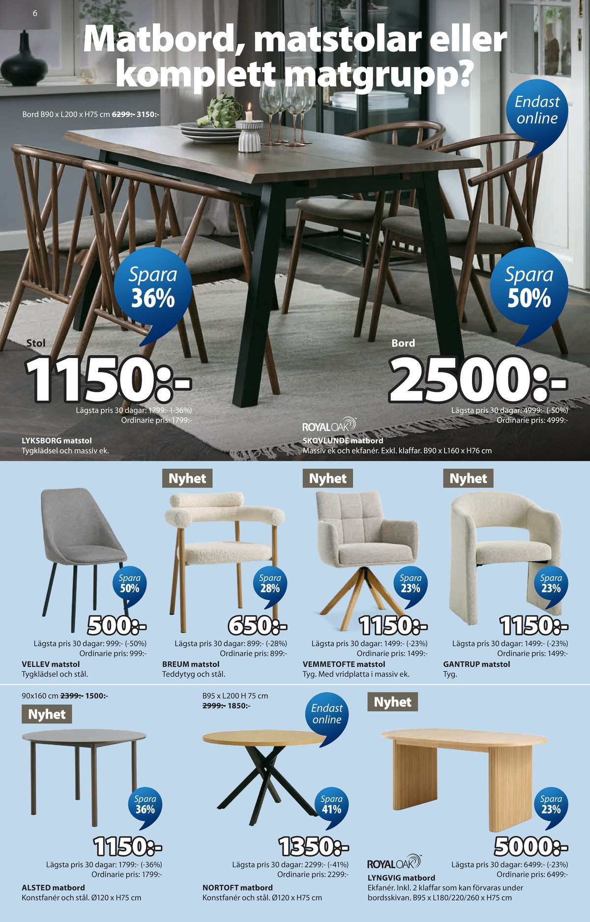Se Jysk reklamblad för vecka 39 på Kampanjveckan.se. Se bra erbjudanden på många varor. Läs reklambladet här! Sida 7