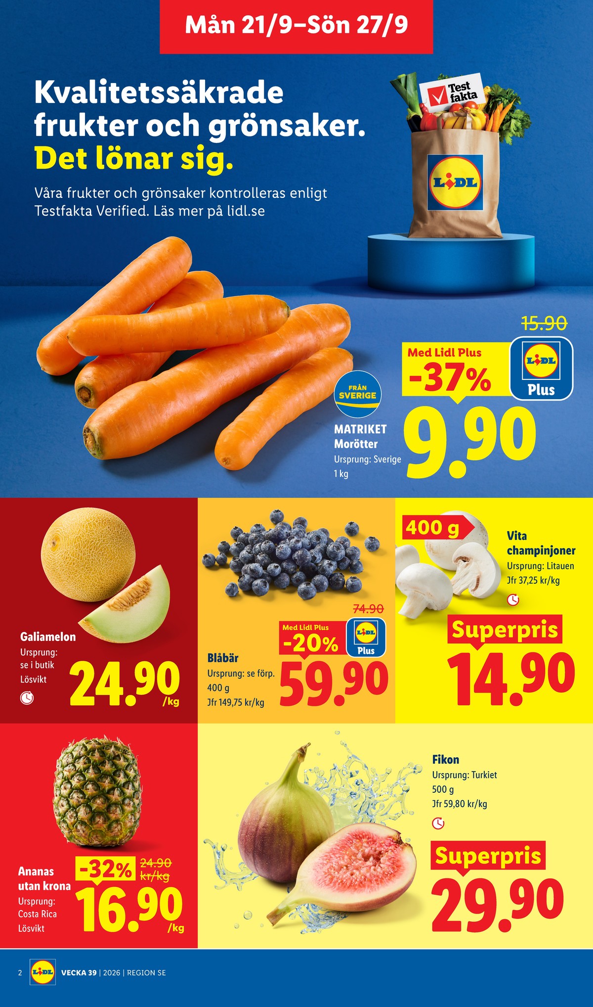 Se Lidl reklamblad för vecka 39 på Kampanjveckan.se. Se bra erbjudanden på många varor, t.ex. ananas okänd eller champinjoner okänd. Läs reklambladet här! Sida 2
