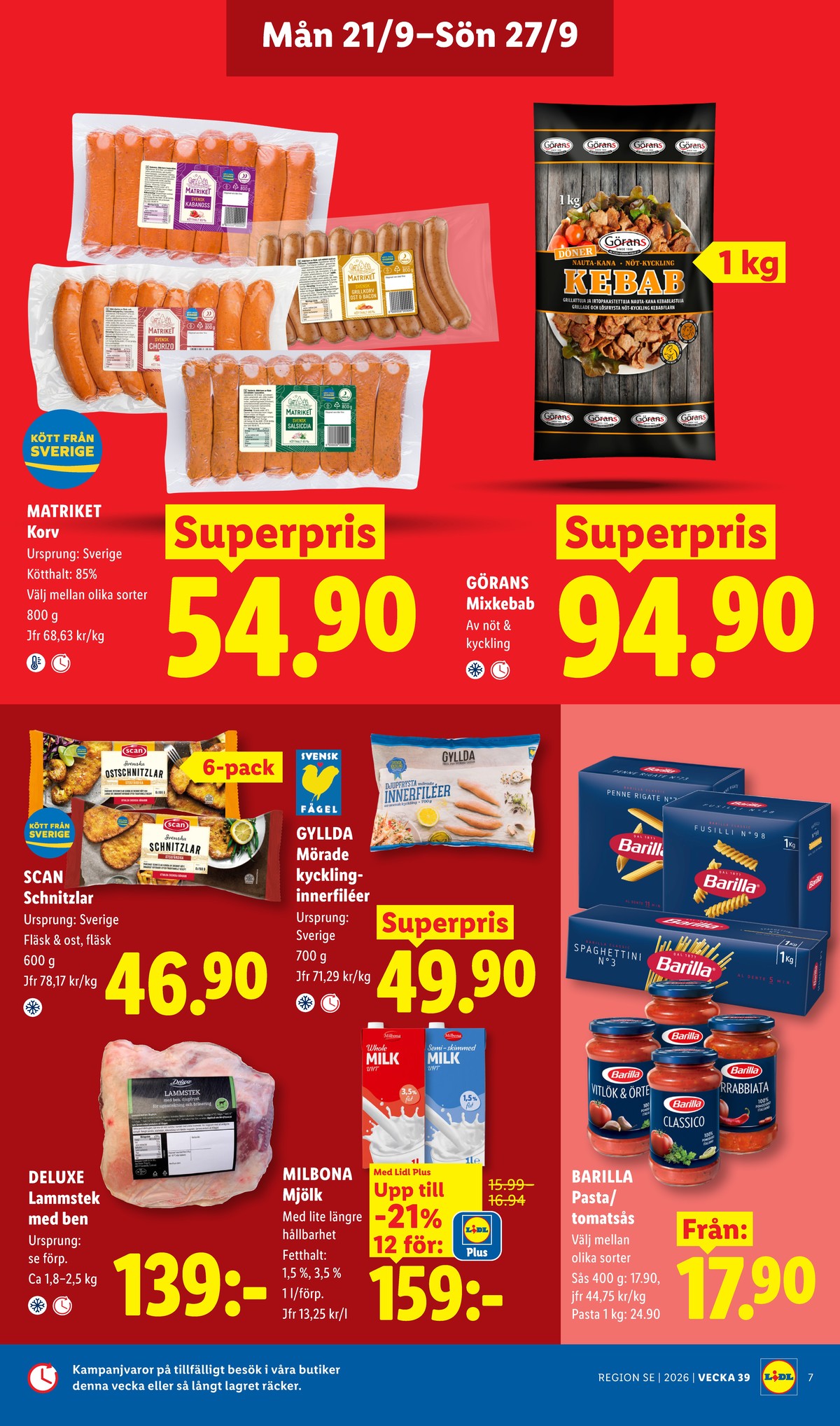 Se Lidl reklamblad för vecka 39 på Kampanjveckan.se. Se bra erbjudanden på många varor, t.ex. lammstek deluxe eller andra varor. Läs reklambladet här! Sida 8