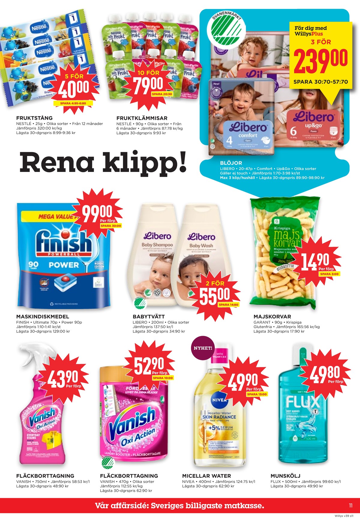 Se WILLY:S reklamblad för vecka 39 på Kampanjveckan.se. Se bra erbjudanden på många varor, t.ex. fruktstång nestlé eller barnmat semper. Läs reklambladet här! Sida 11
