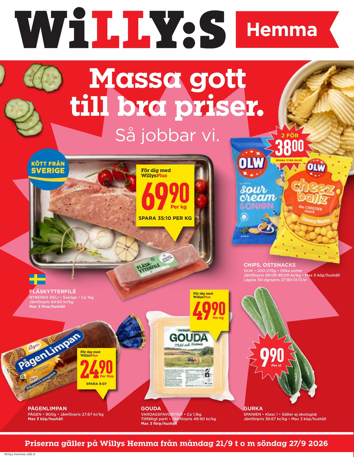 Se WILLY:S hemma reklamblad för vecka 39 på Kampanjveckan.se. Se bra erbjudanden på många varor, t.ex. fläskytterfilé nybergs deli eller chips sourcream & onion olw. Läs reklambladet här! Sida 1
