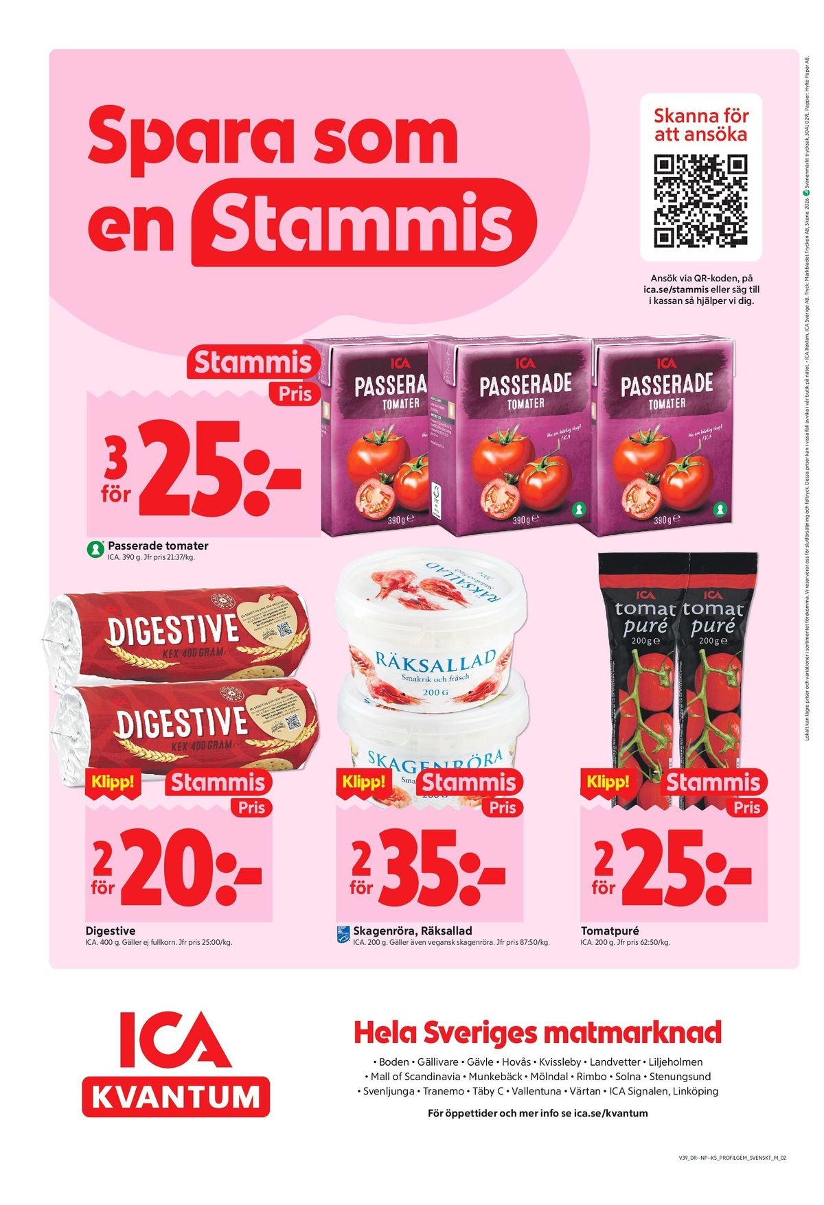 Se ICA Kvantum reklamblad för vecka 39 på Kampanjveckan.se. Se bra erbjudanden på många varor, t.ex. passerade tomater ica eller tomatpuré ica. Läs reklambladet här! Sida 10
