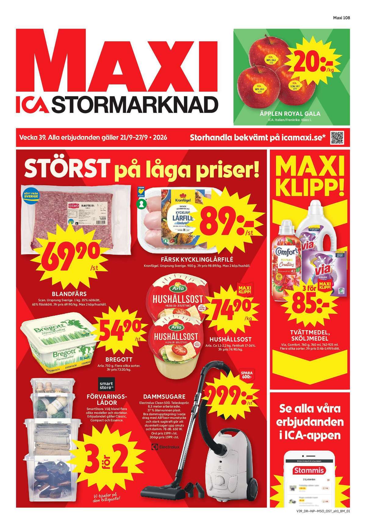 Se ICA Maxi reklamblad för vecka 39 på Kampanjveckan.se. Se bra erbjudanden på många varor, t.ex. förvaringsboxar smartstore eller tvättmedel pulver via. Läs reklambladet här! Sida 1
