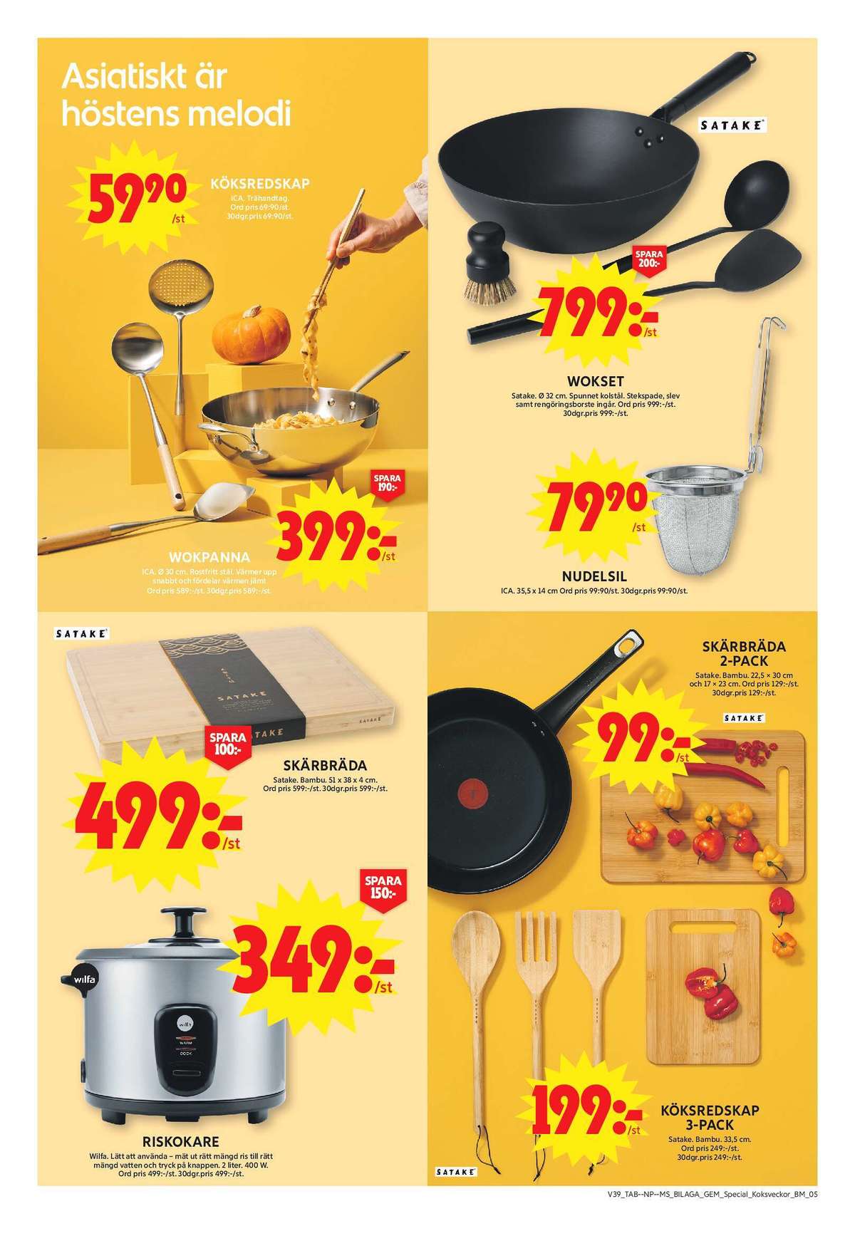 Se ICA Maxi reklamblad för vecka 39 på Kampanjveckan.se. Se bra erbjudanden på många varor, t.ex. riskokare wilfa eller skärbrädor satake. Läs reklambladet här! Sida 25
