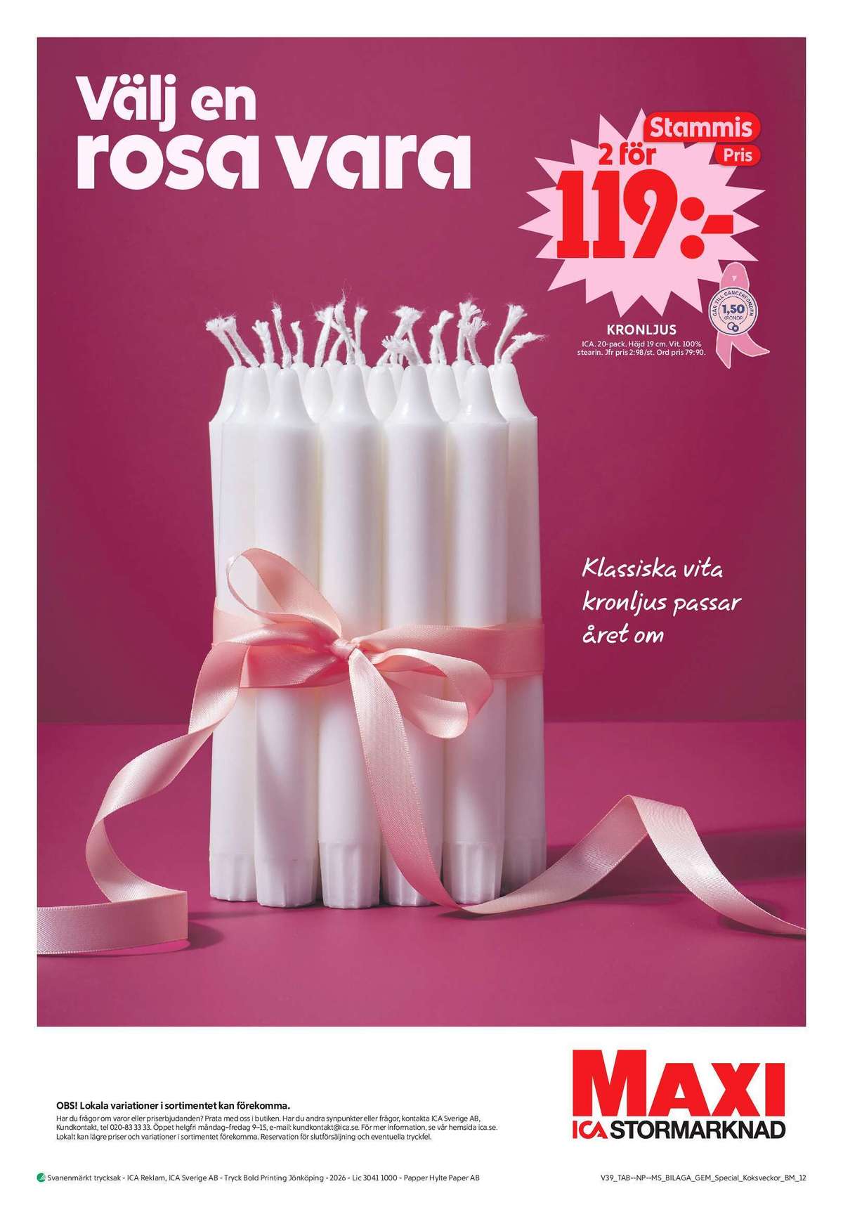 Se ICA Maxi reklamblad för vecka 39 på Kampanjveckan.se. Se bra erbjudanden på många varor, t.ex. kronljus ica eller andra varor. Läs reklambladet här! Sida 32