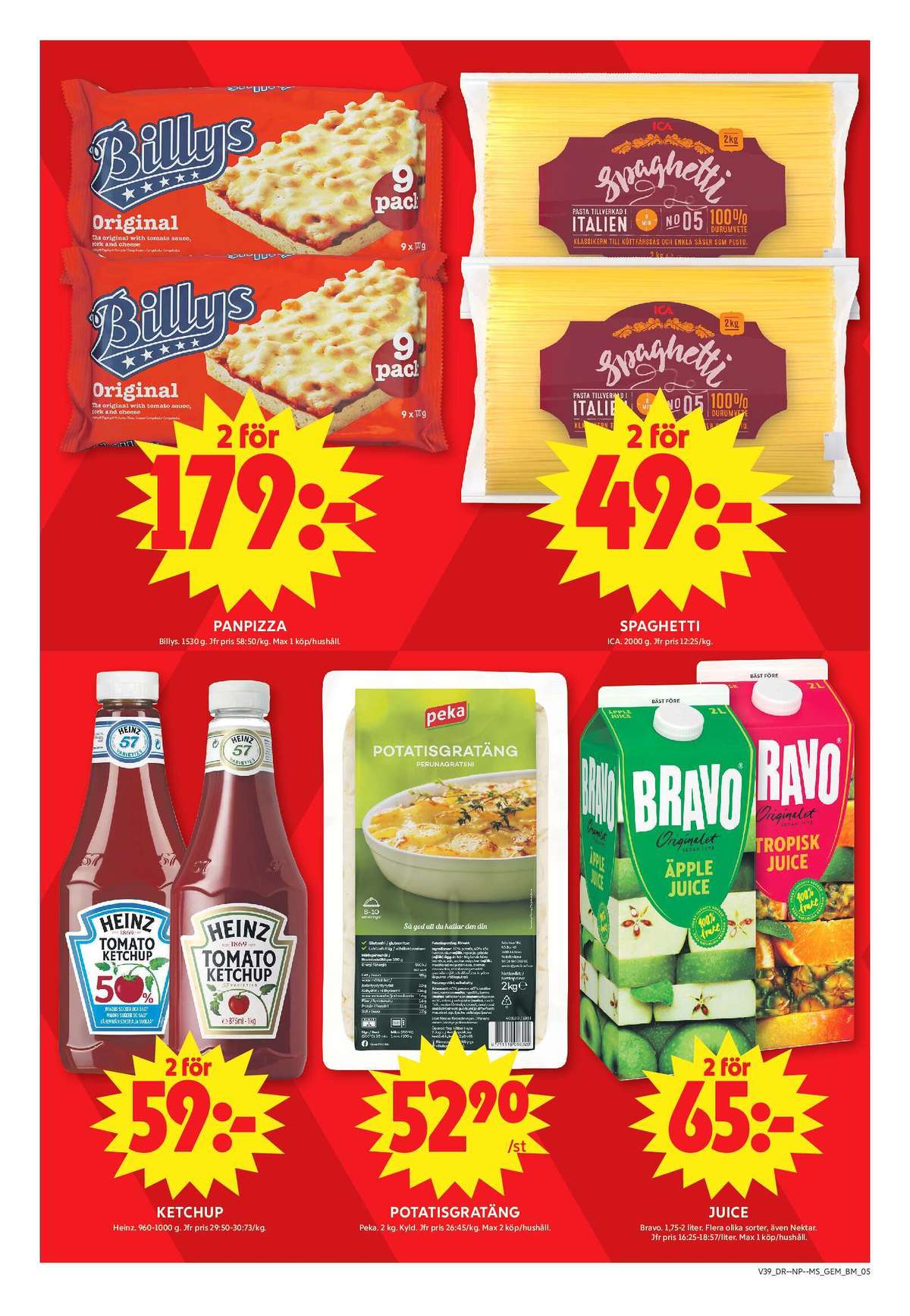 Se ICA Maxi reklamblad för vecka 39 på Kampanjveckan.se. Se bra erbjudanden på många varor, t.ex. Äpple juice bravo eller pizza slice billys. Läs reklambladet här! Sida 5
