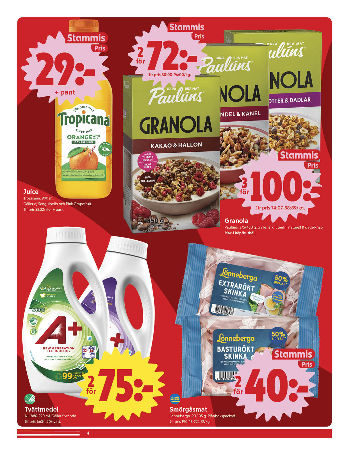 Se ICA Nära reklamblad för vecka 39 på Kampanjveckan.se. Se bra erbjudanden på många varor, t.ex. apelsin juice tropicana eller müsli paulùns. Läs reklambladet här! Sida 4
