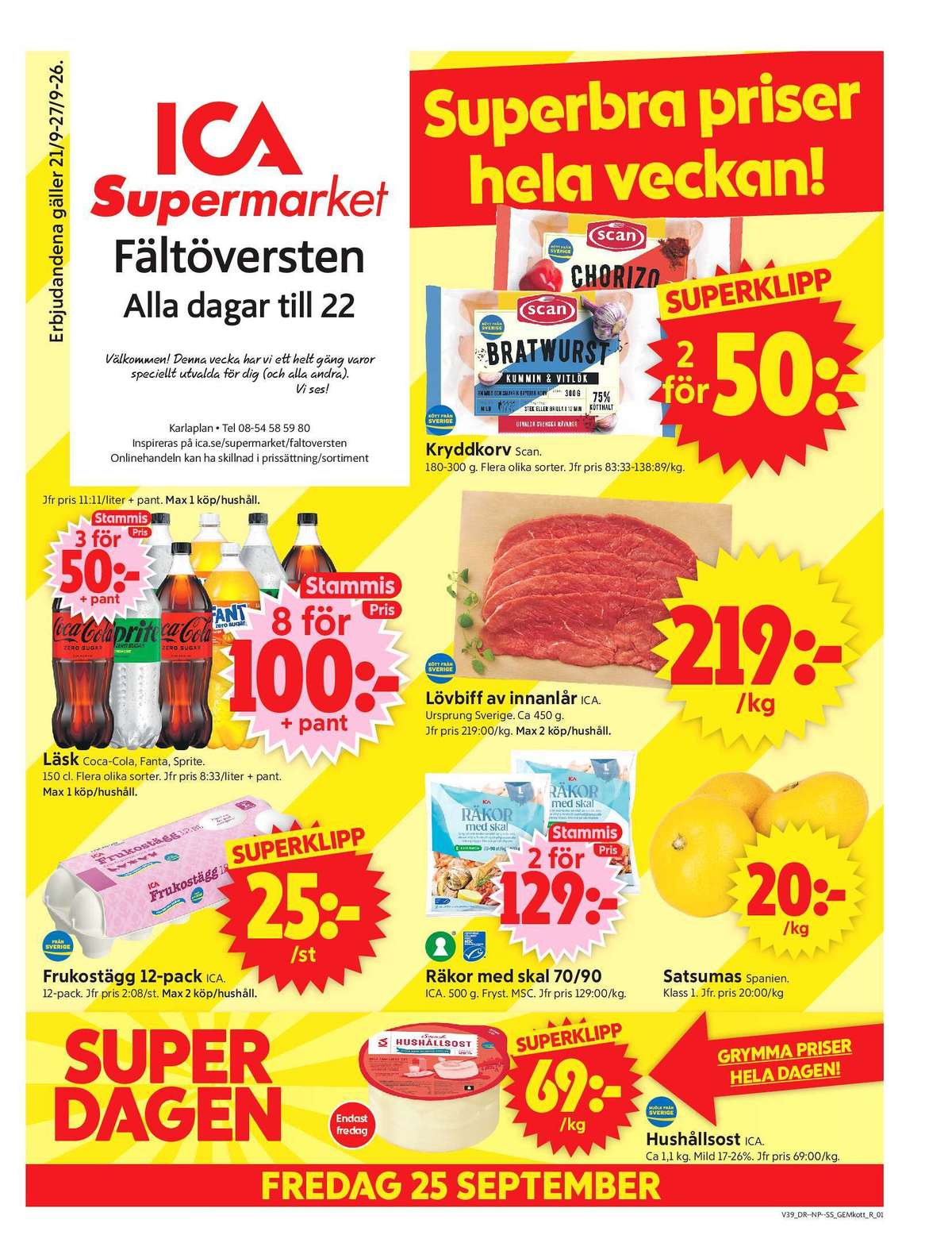 Se ICA Supermarket reklamblad för vecka 39 på Kampanjveckan.se. Se bra erbjudanden på många varor, t.ex. Ägg ica i love eco eller lövbiff ica. Läs reklambladet här! Sida 1
