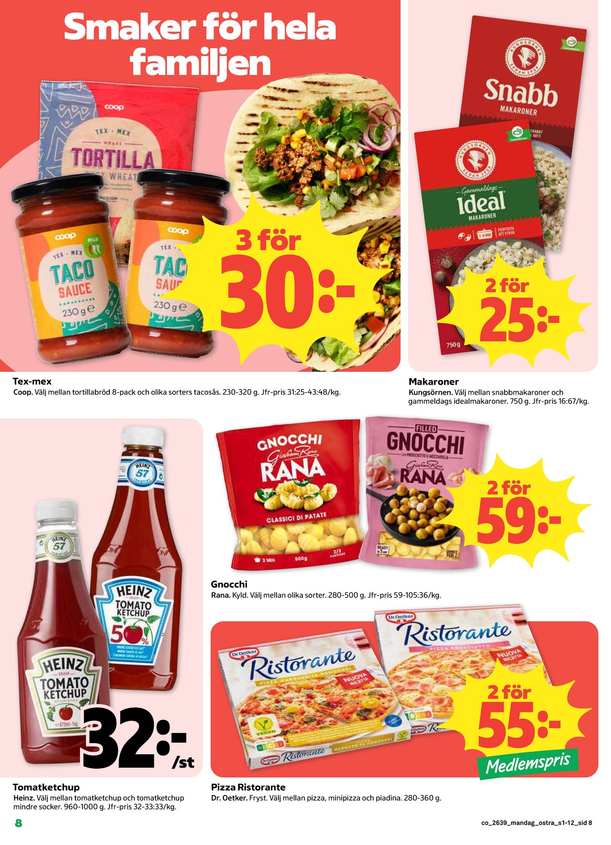 Se Coop reklamblad för vecka 39 på Kampanjveckan.se. Se bra erbjudanden på många varor. Läs reklambladet här! Sida 8
