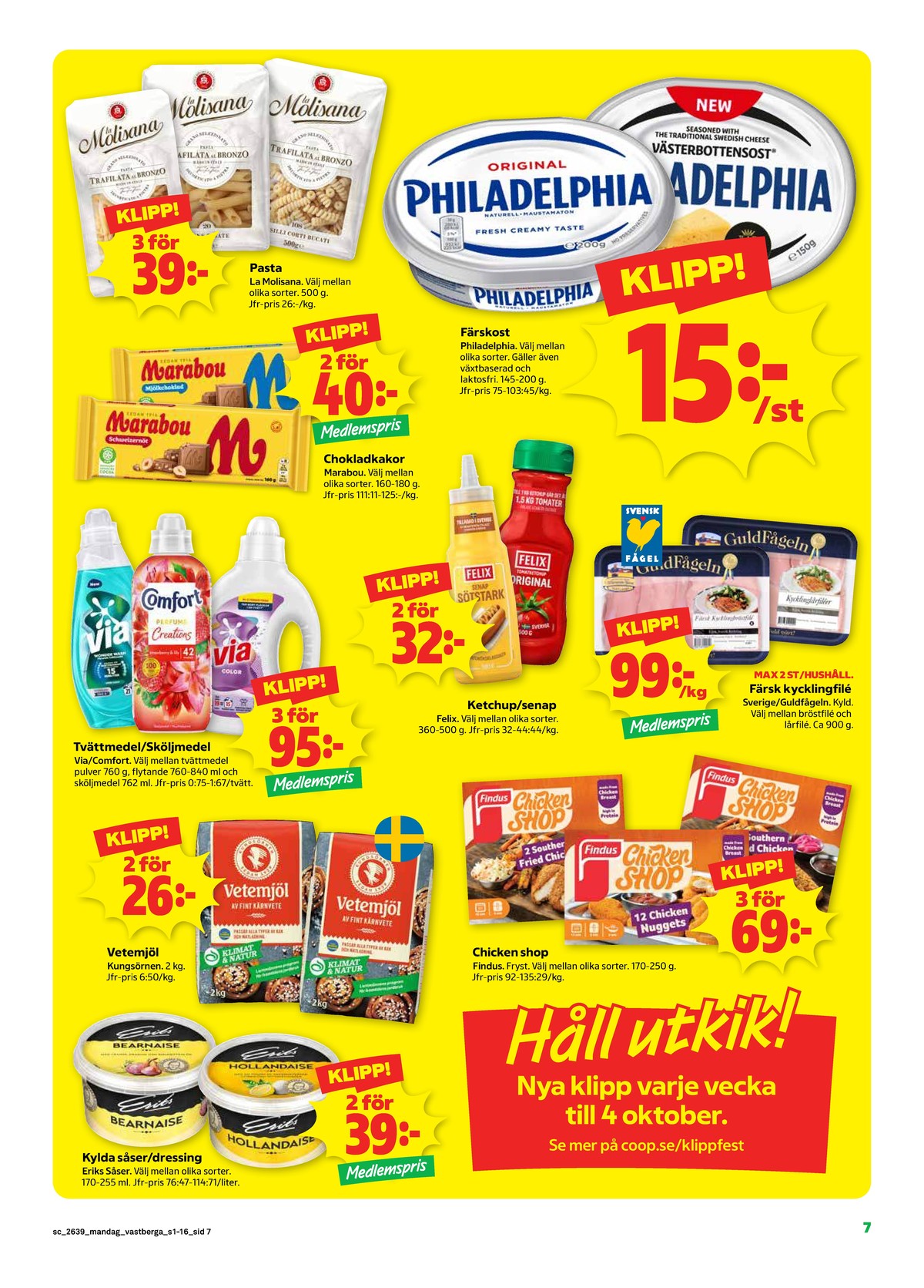 Se Stora Coop reklamblad för vecka 39 på Kampanjveckan.se. Se bra erbjudanden på många varor. Läs reklambladet här! Sida 7