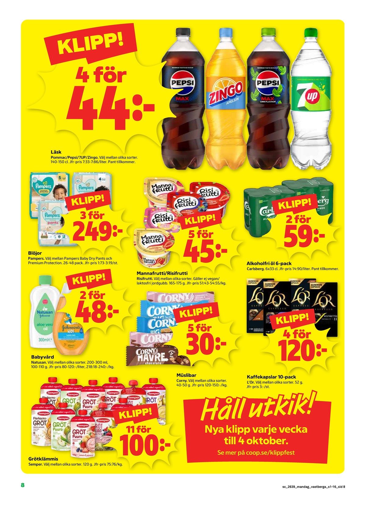 Se Stora Coop reklamblad för vecka 39 på Kampanjveckan.se. Se bra erbjudanden på många varor. Läs reklambladet här! Sida 8