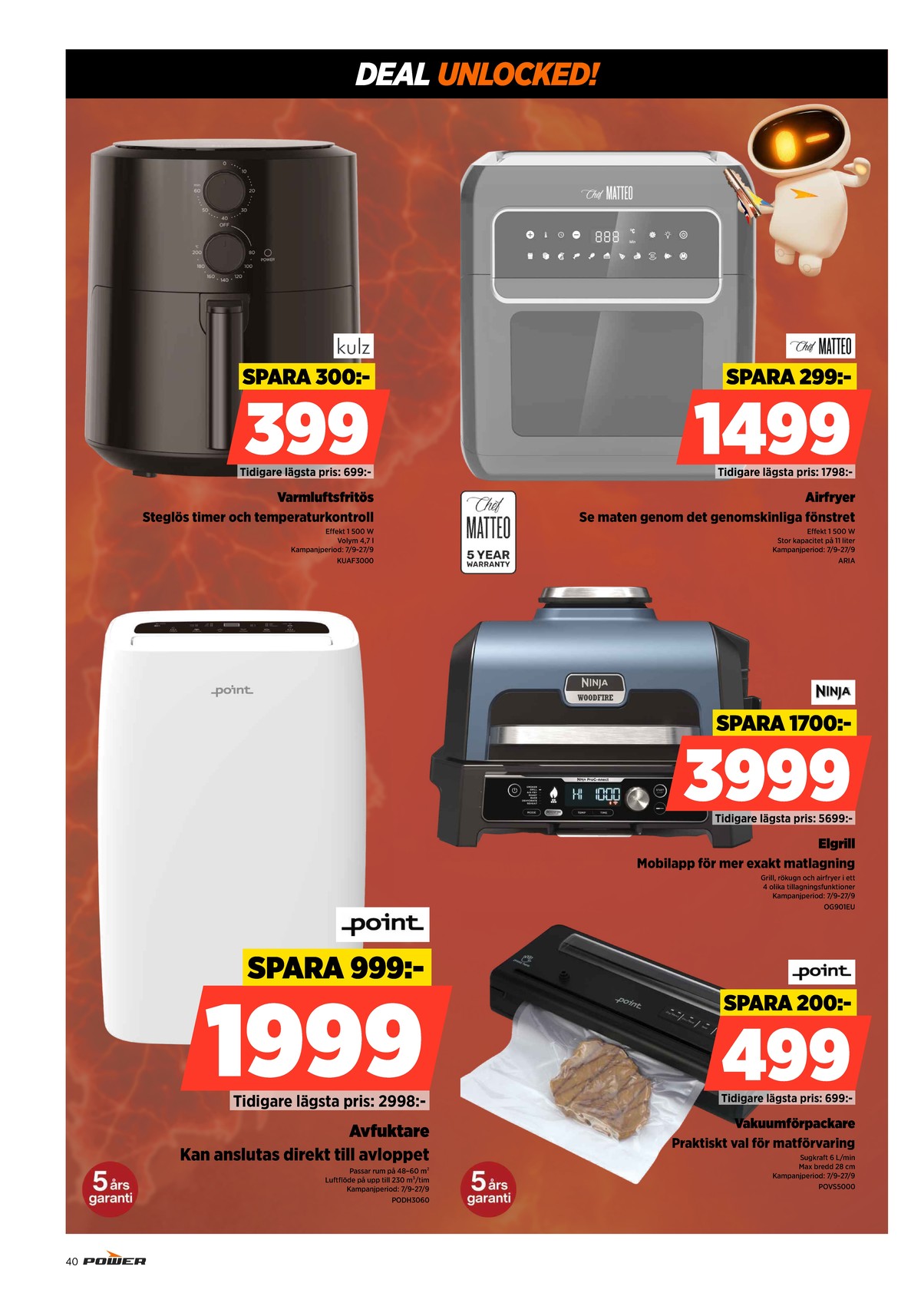 Se Power reklamblad för vecka 39 på Kampanjveckan.se. Se bra erbjudanden på många varor. Läs reklambladet här! Sida 40