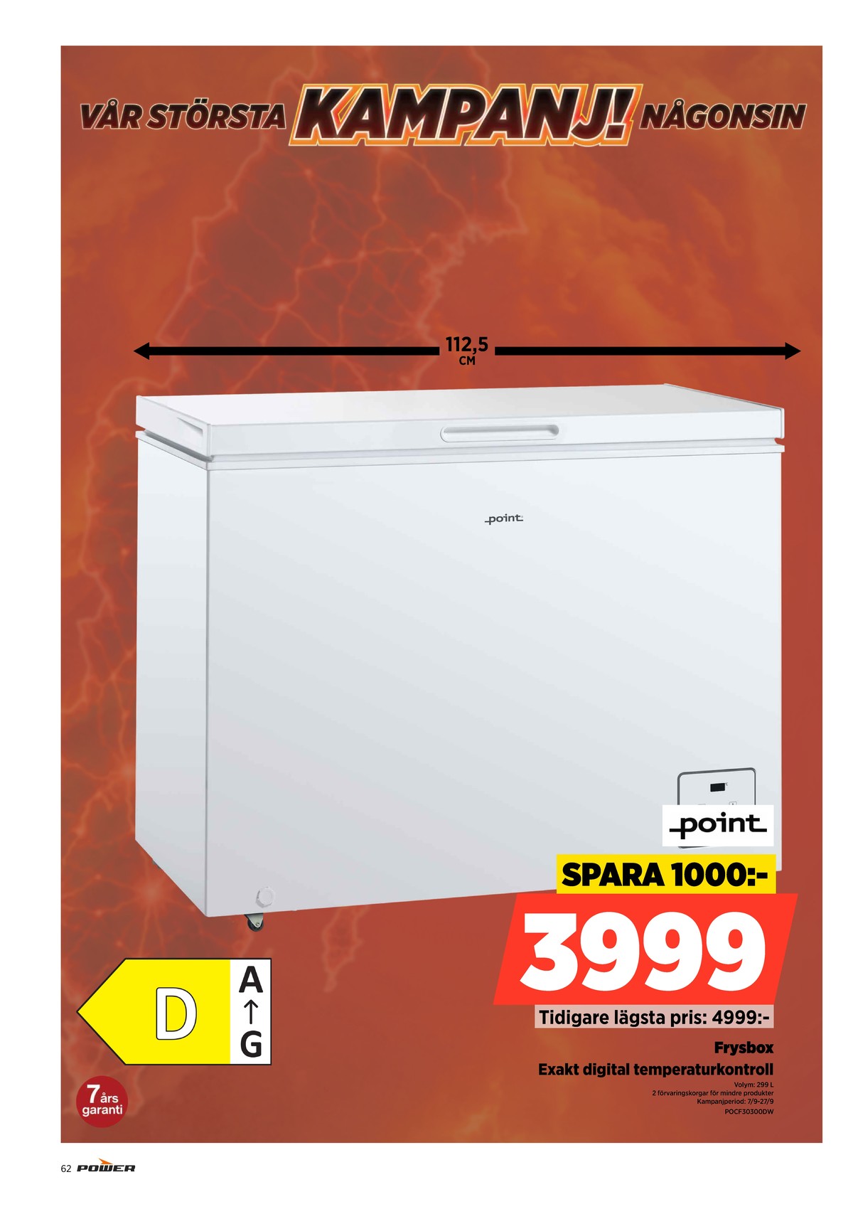 Se Power reklamblad för vecka 39 på Kampanjveckan.se. Se bra erbjudanden på många varor. Läs reklambladet här! Sida 62