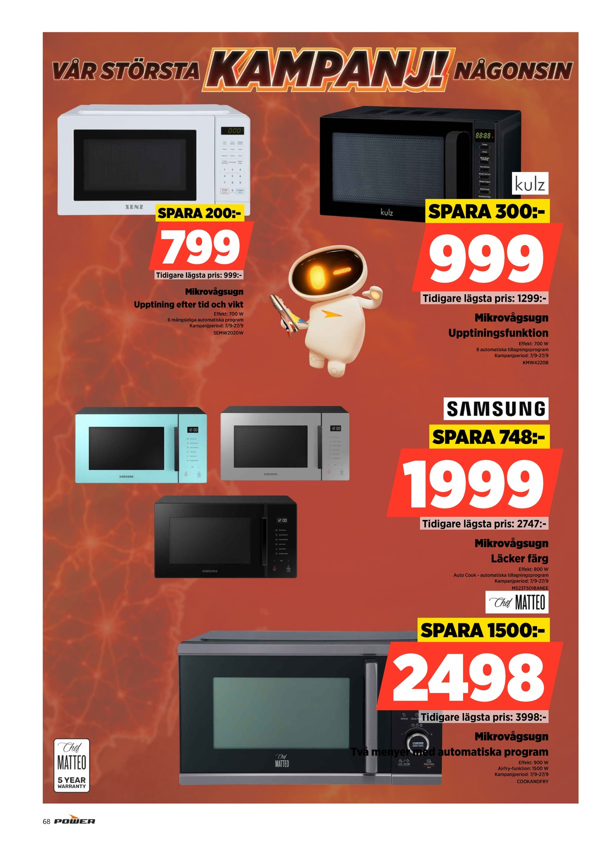 Se Power reklamblad för vecka 39 på Kampanjveckan.se. Se bra erbjudanden på många varor. Läs reklambladet här! Sida 68