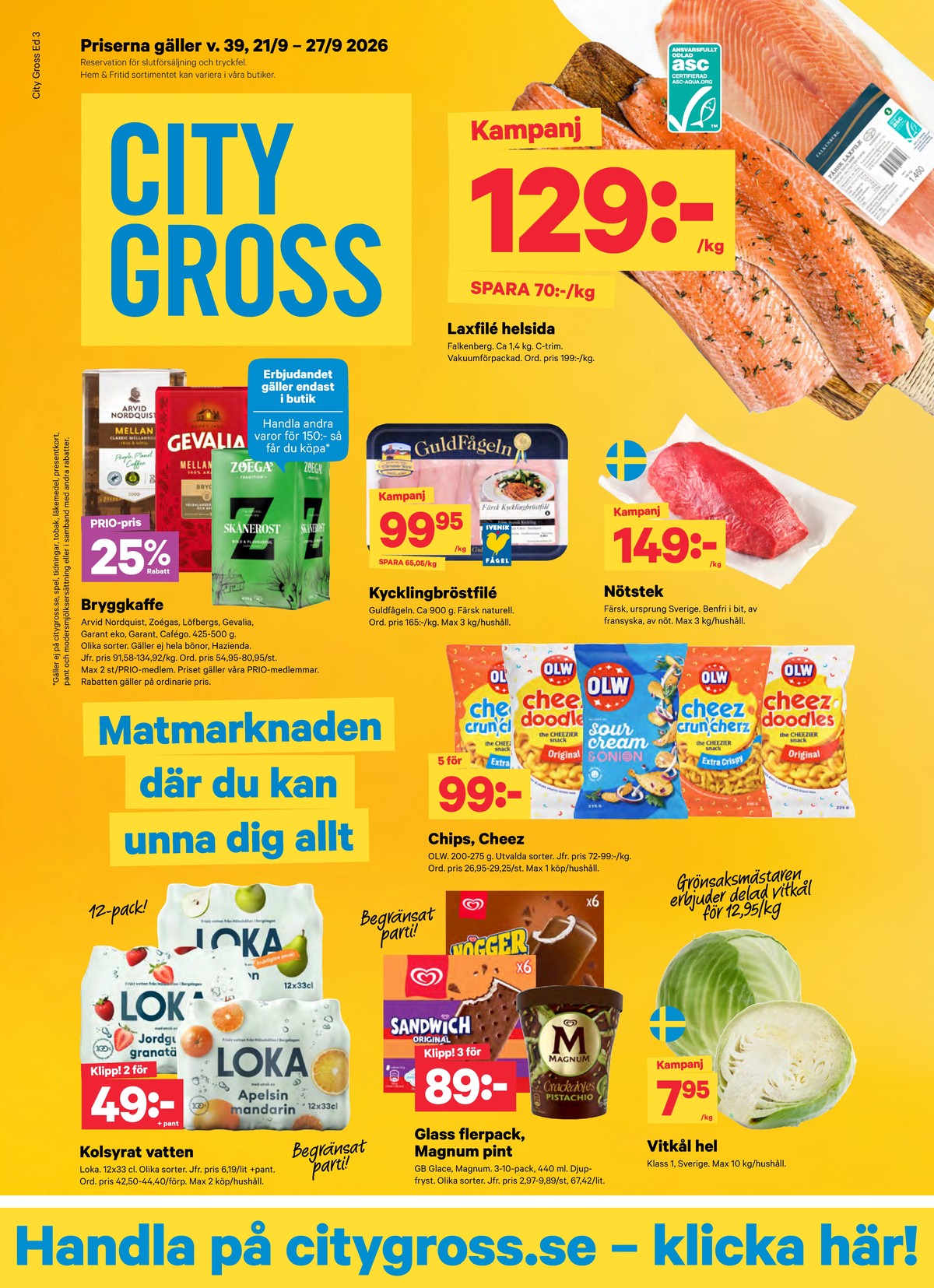Se City Gross reklamblad för vecka 39 på Kampanjveckan.se. Se bra erbjudanden på många varor. Läs reklambladet här! Sida 1
