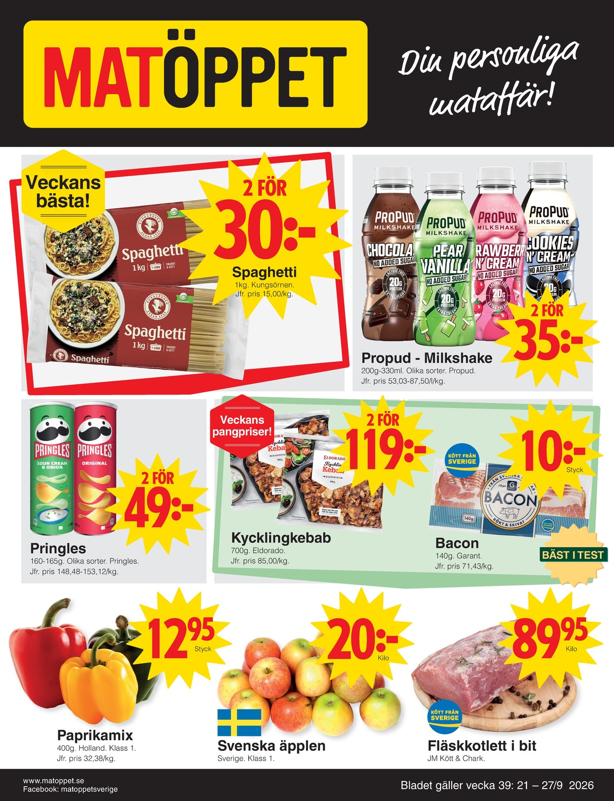 Se Matöppet reklamblad för vecka 39 på Kampanjveckan.se. Se bra erbjudanden på många varor, t.ex. paprika okänd eller baconskivor garant. Läs reklambladet här! Sida 1
