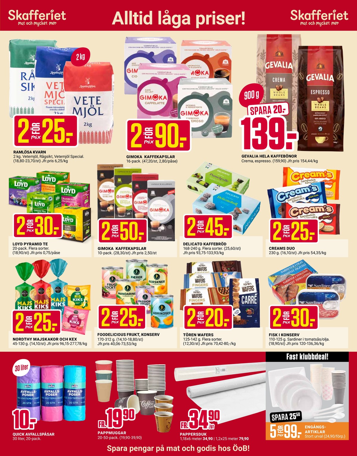 Se ÖoB reklamblad för vecka 39 på Kampanjveckan.se. Se bra erbjudanden på många varor. Läs reklambladet här! Sida 3